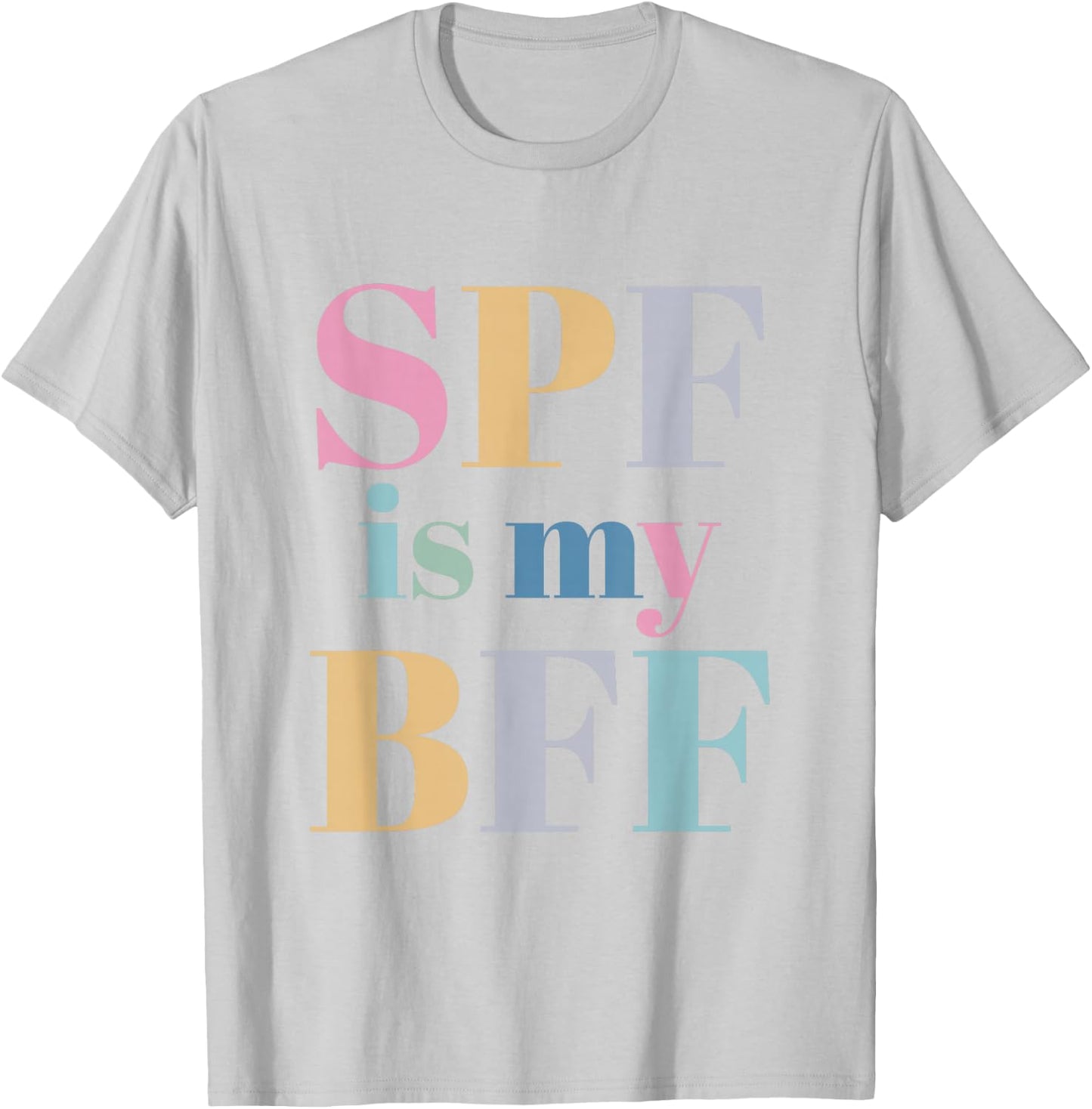 SPF Is My BFF Dermatology Nurse T-Shirt - T-Shirt | Ash