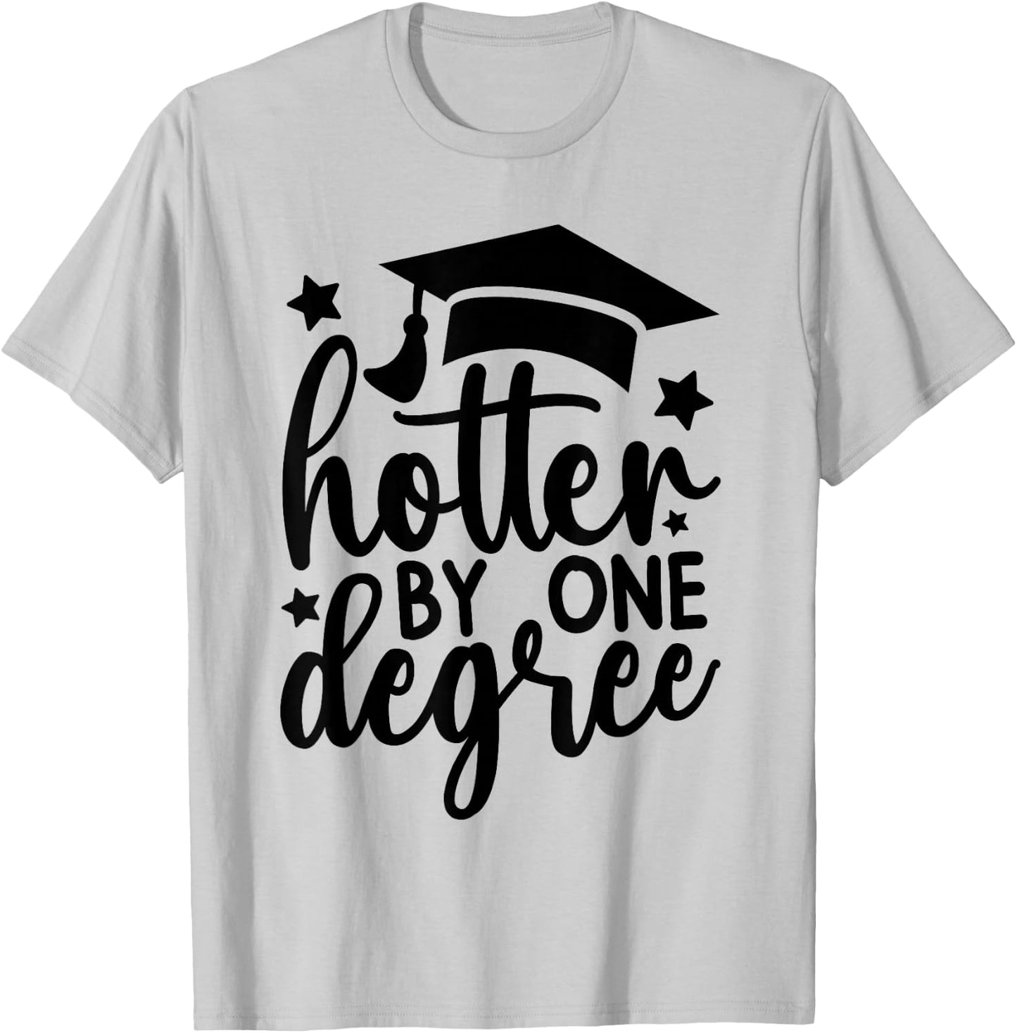 Hotter By One Degree Funny Graduation 2026 T-Shirt - T-Shirt | Ash