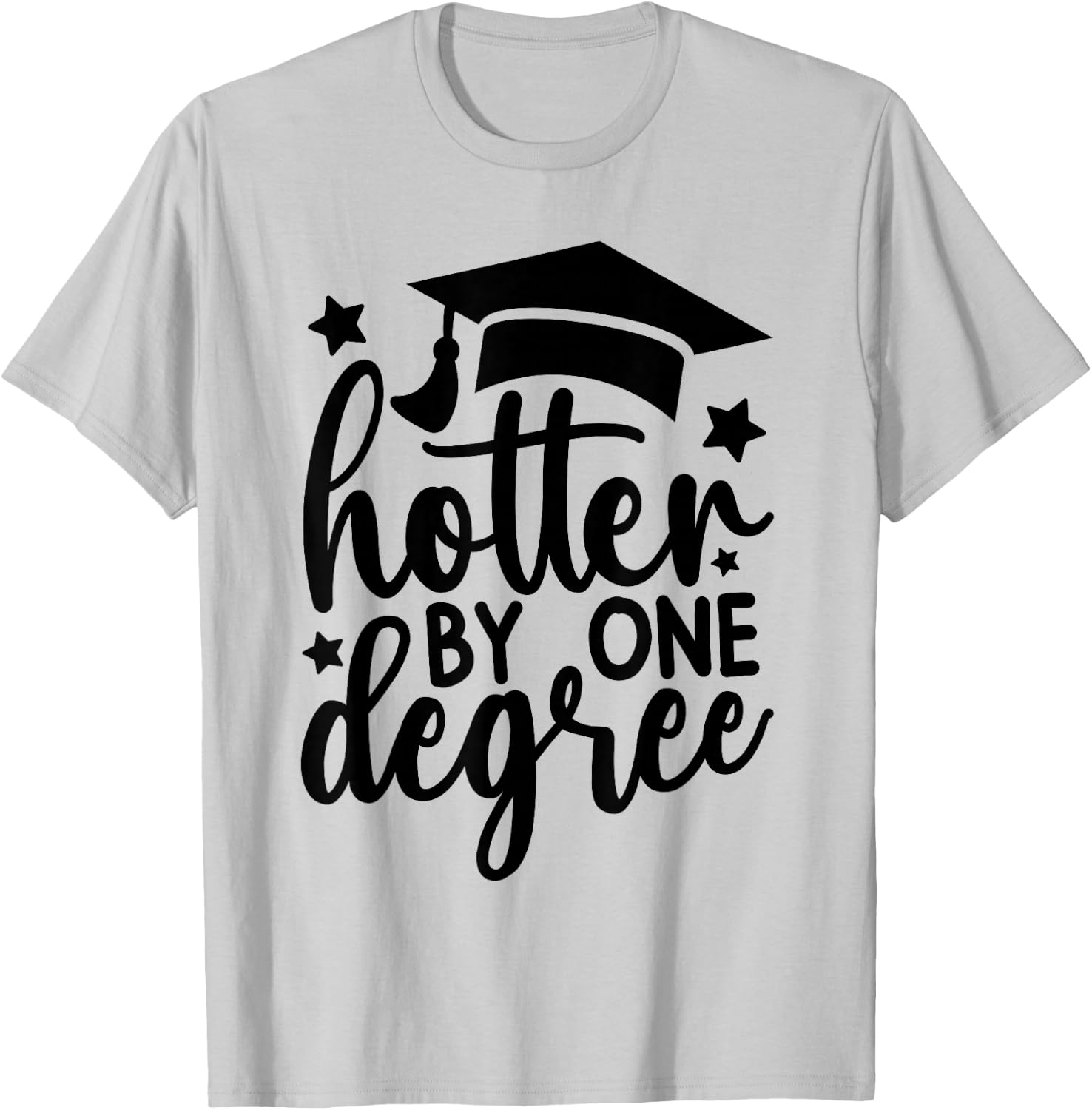 Hotter By One Degree Funny Graduation 2026 T-Shirt - T-Shirt | Ash