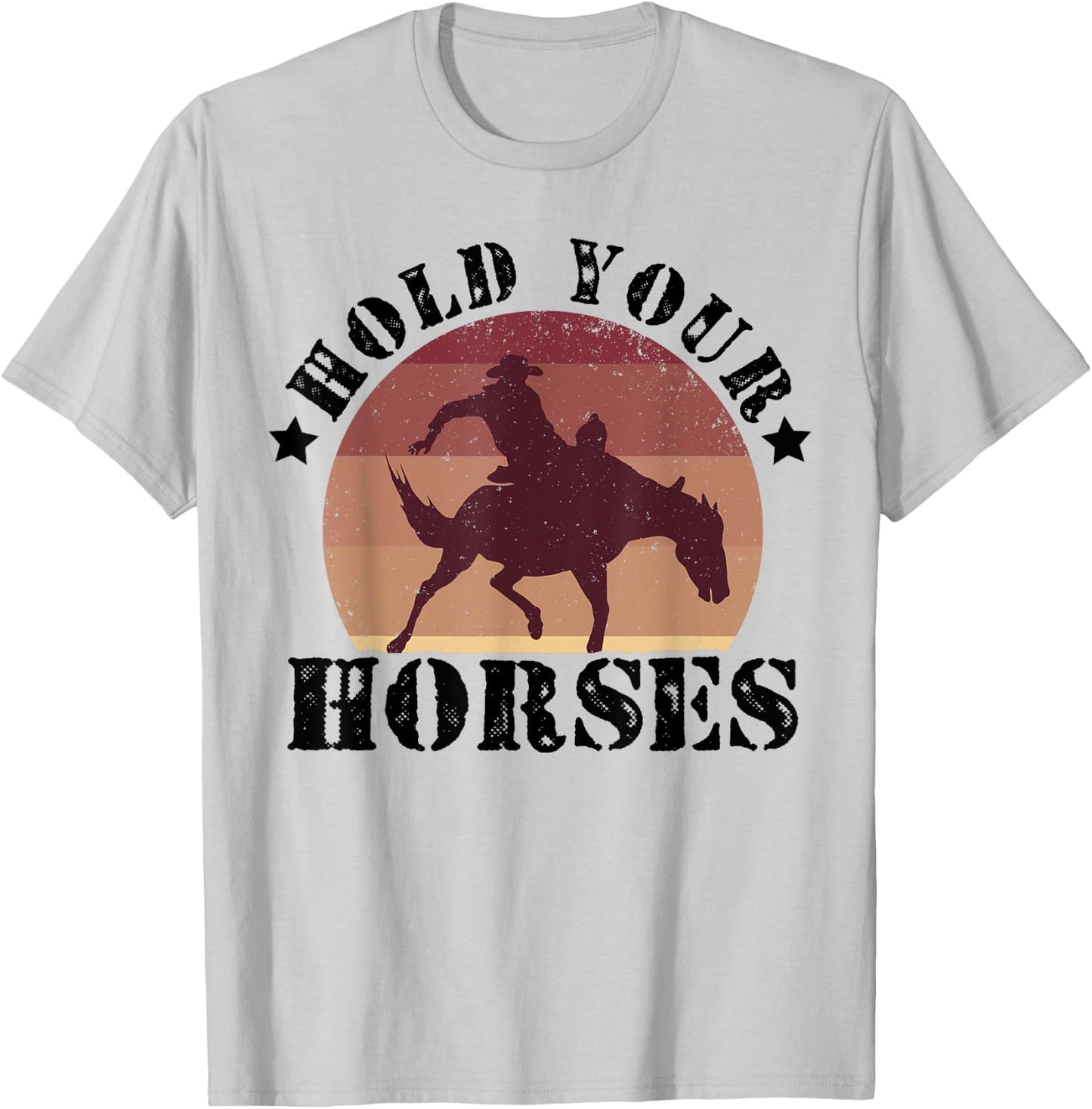 Hold Your Horses Equestrian Horse Riding Farmer Horses Barn T-Shirt - T-Shirt | Ash