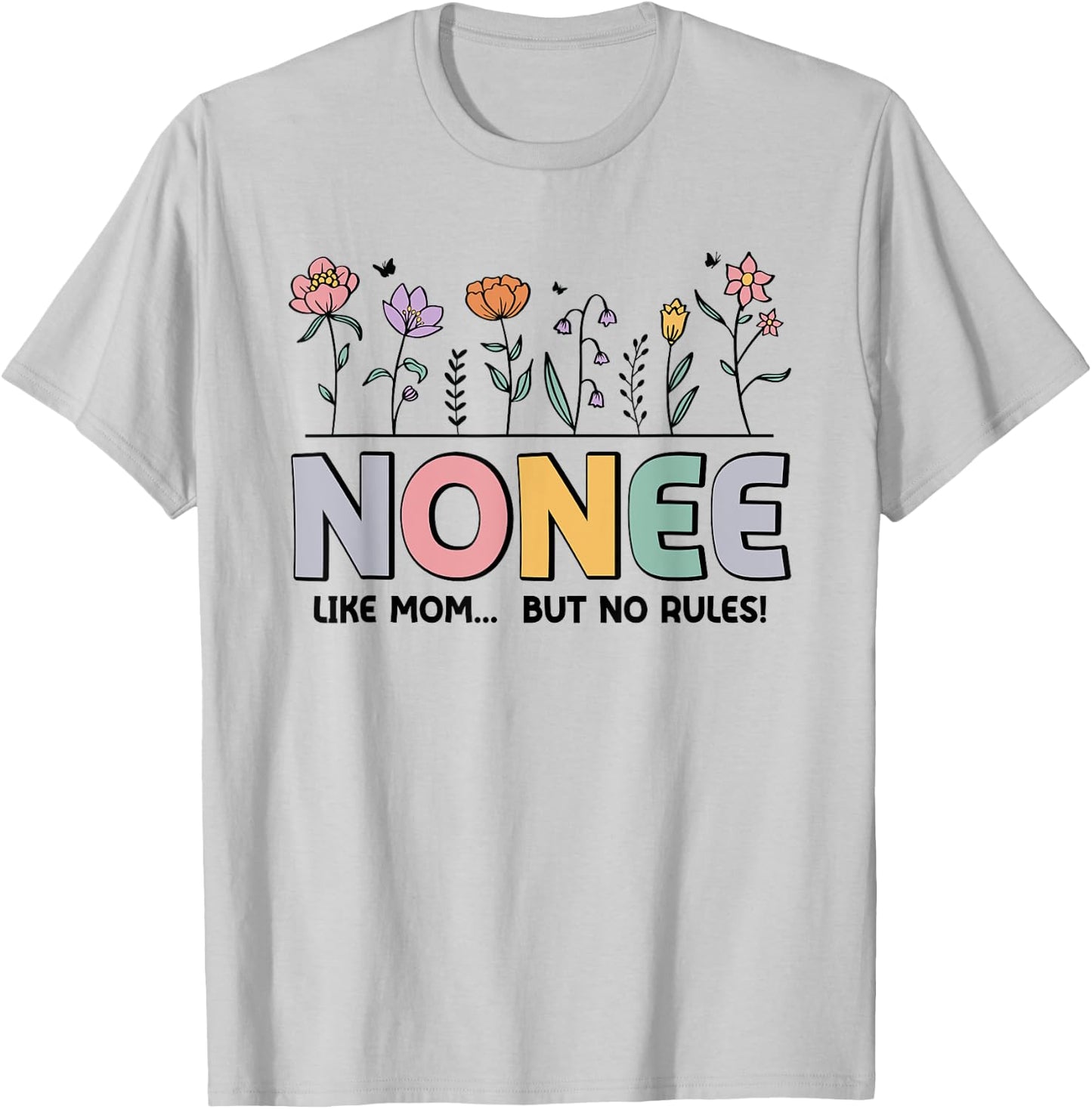 Nonee Like Mom... But No Rules T-Shirt - T-Shirt | Ash