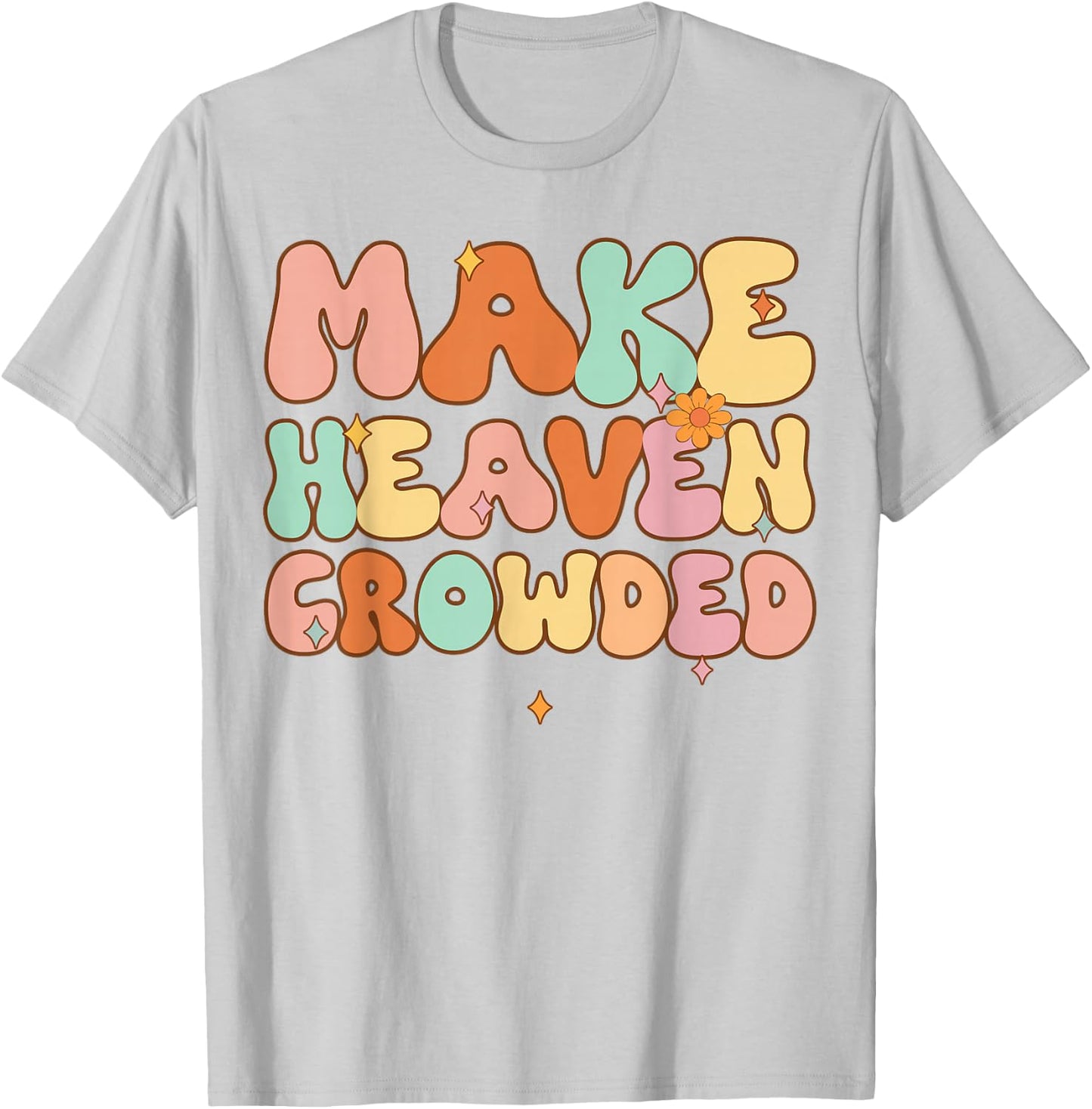 Kids Make Heaven Crowded Boy Funny Christian-Shirt Religious T-Shirt - T-Shirt | Ash
