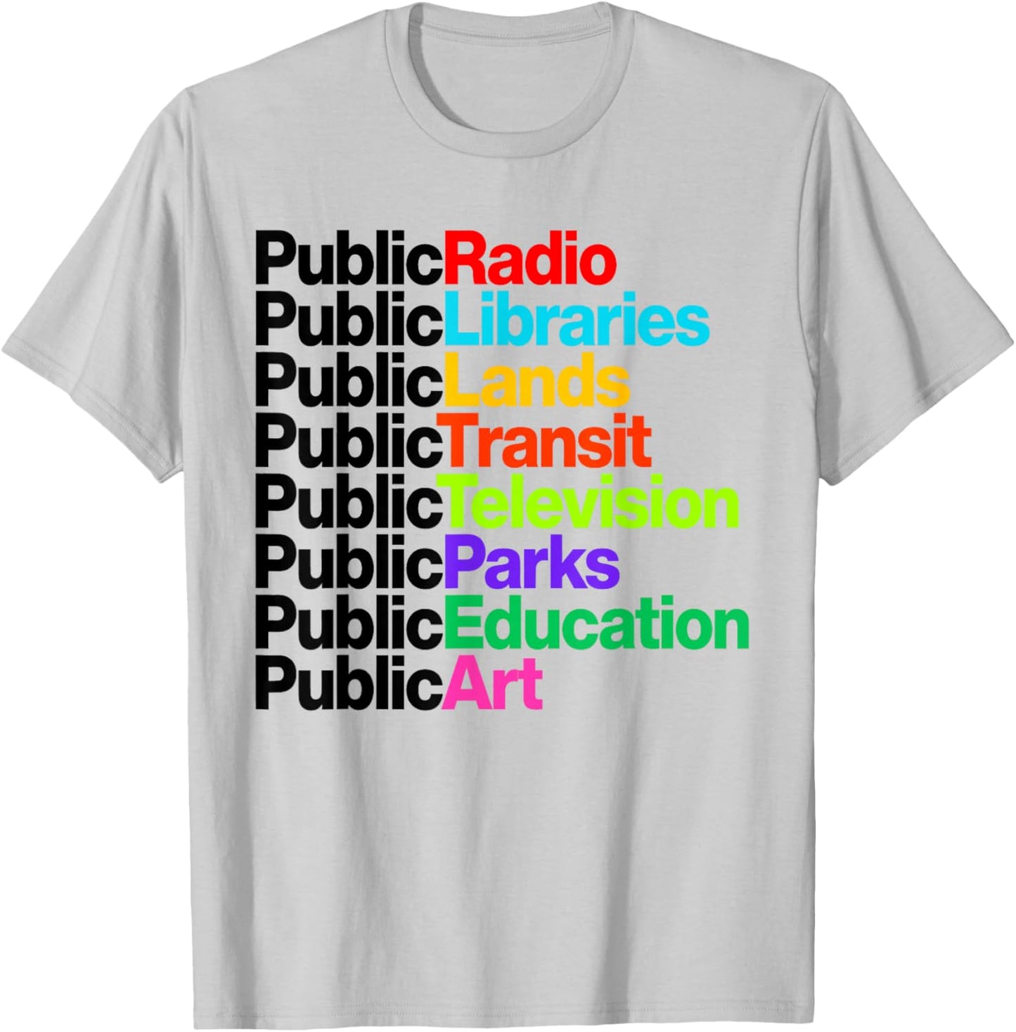 Public Radio Libraries Lands Transit Television Parks T-Shirt - T-Shirt | Ash
