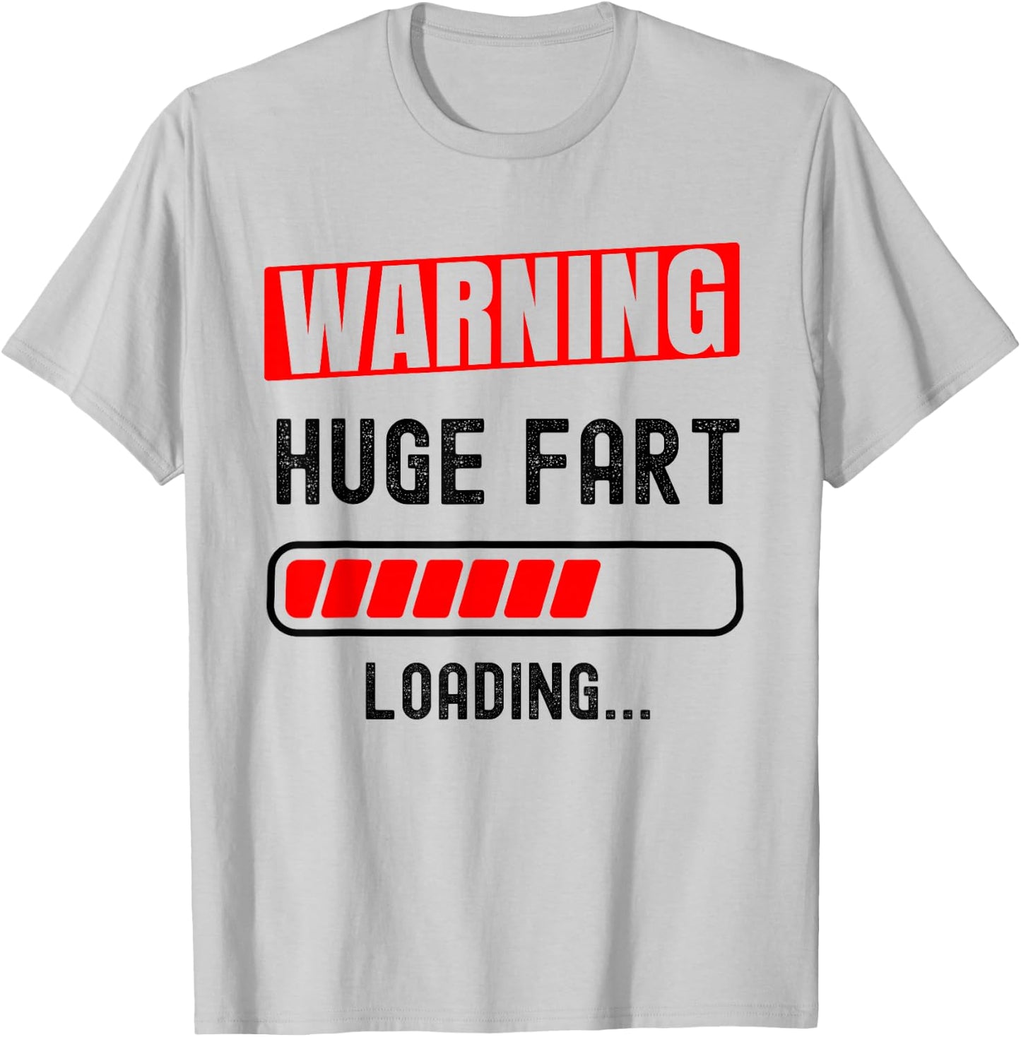 HUGE FART, LOADING.. Funny farter design T-Shirt - T-Shirt | Ash