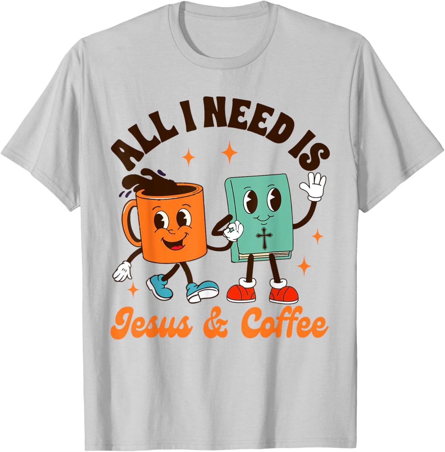 Jesus & Coffee Lover Christian All I Needs Is Jesus & Coffee T-Shirt - T-Shirt | Ash