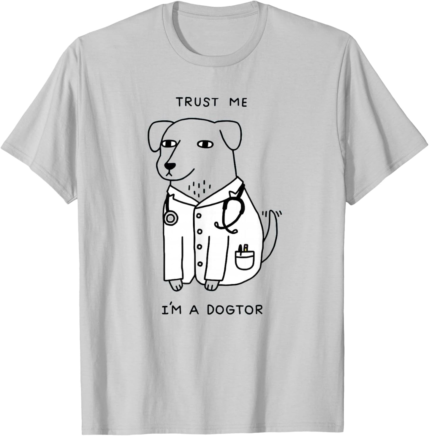 Trust Me I'm A Dogtor T-Shirt - T-Shirt | Ash