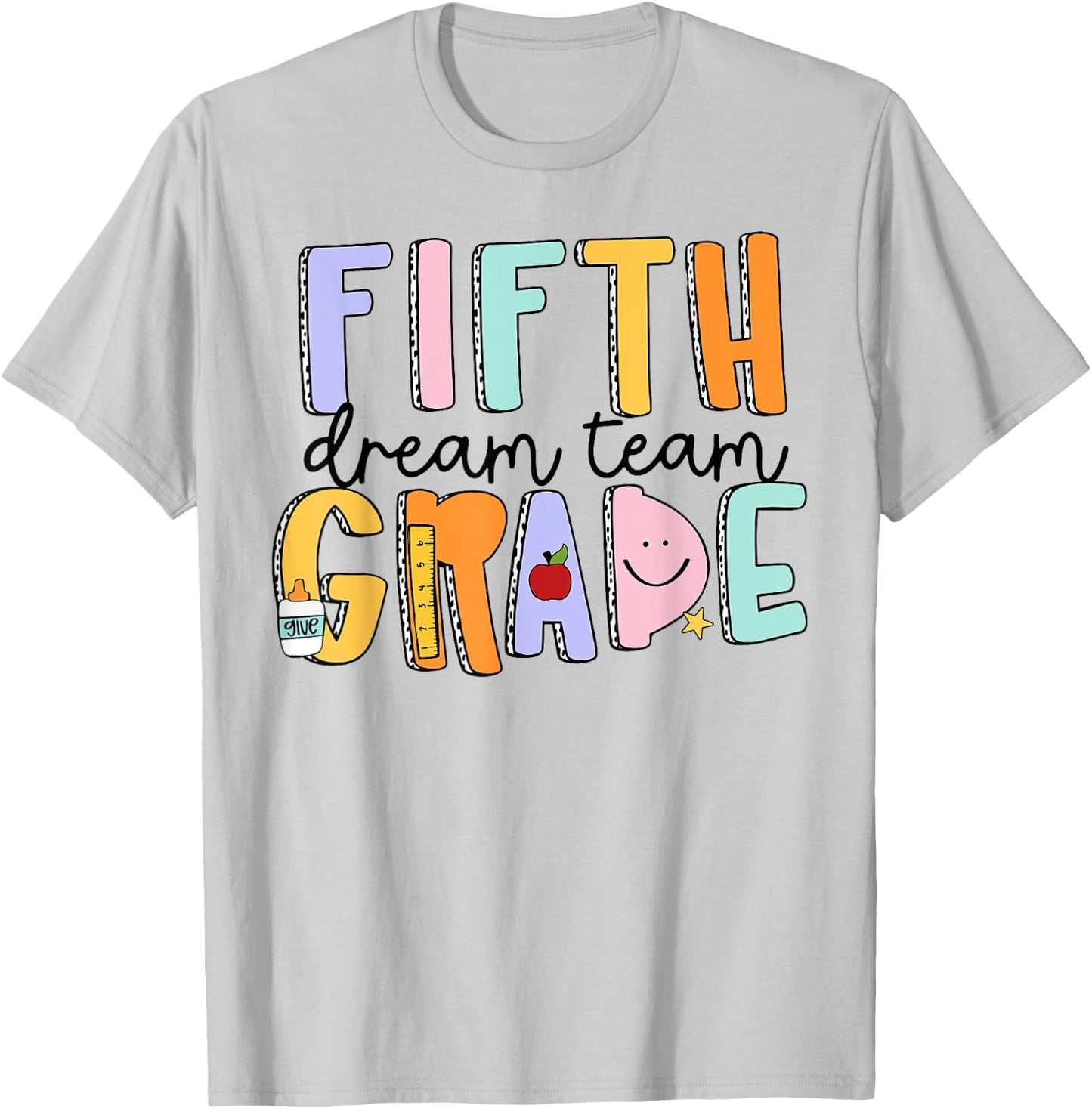 Fifth Grade Dream Team 5th Grade Teachers Back To School Women Girls Kids T-Shirt - T-Shirt | Ash