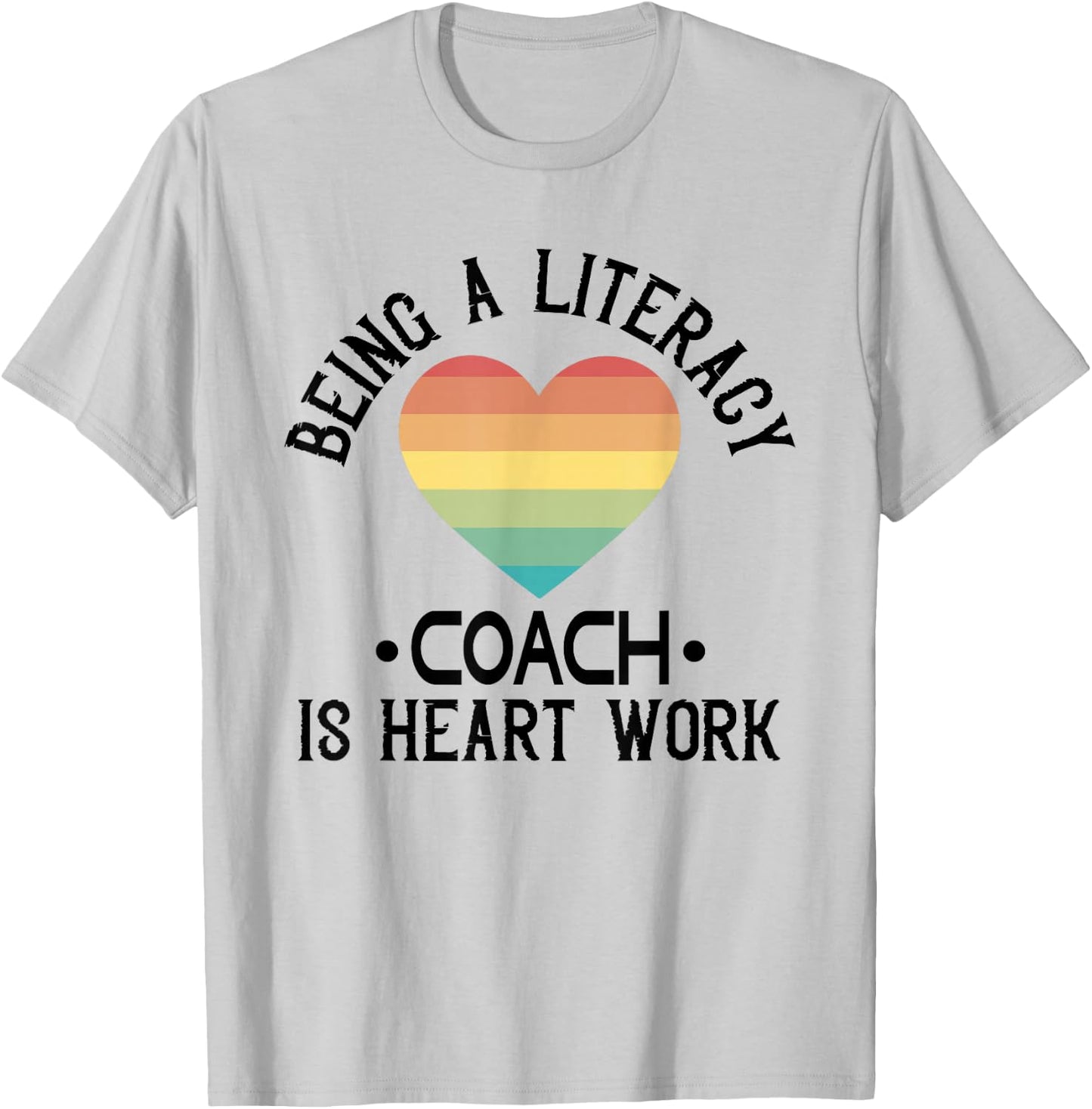 Literacy Coach Literacy Day Heart Work Reading Teacher T-Shirt - T-Shirt | Ash