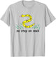 No Step on Snek | NickerStickers Don't Tread Snake T-Shirt - T-Shirt | Ash