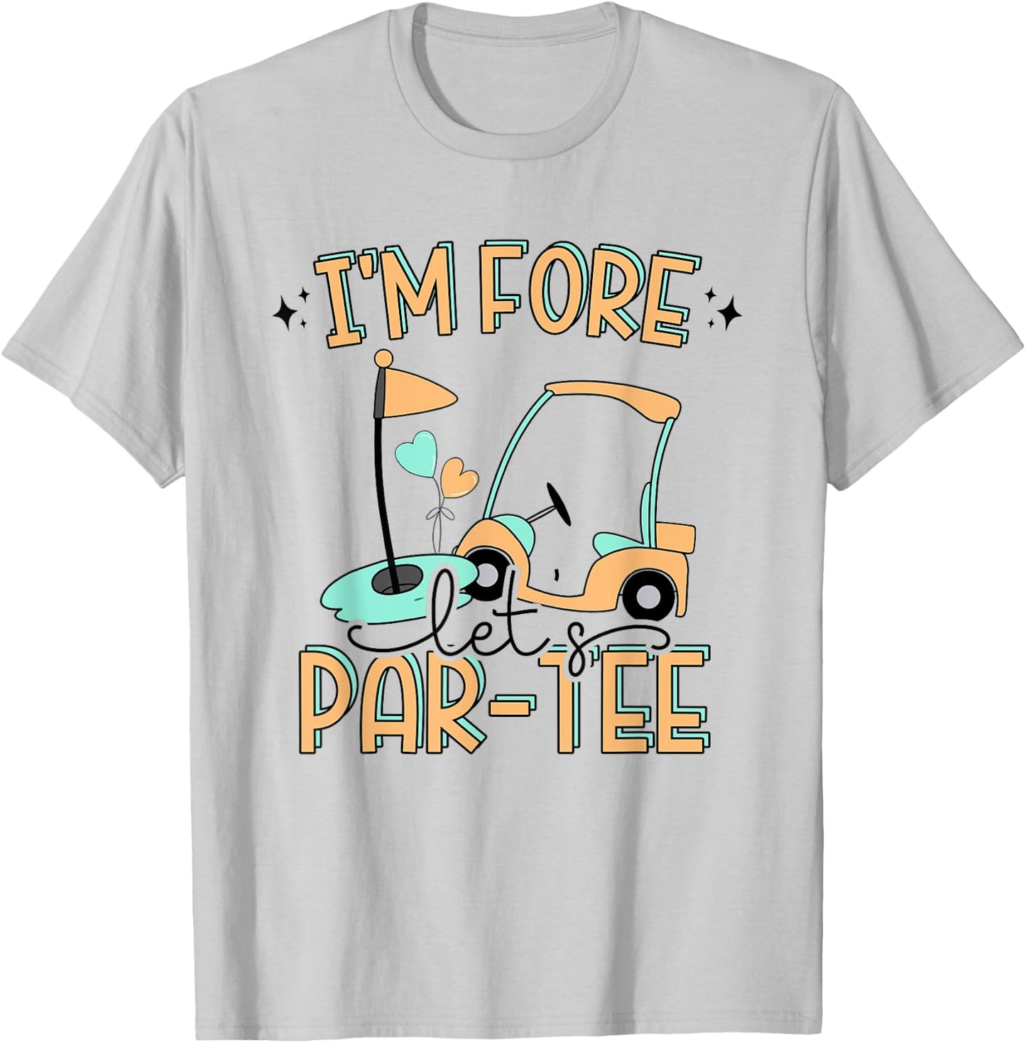 I'm Fore Let's Par- Funny Golf 4th Birthday Golf Party T-Shirt - T-Shirt | Ash
