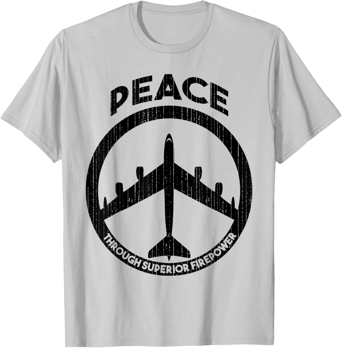 Peace Through Superior Firepower T-Shirt - T-Shirt | Ash