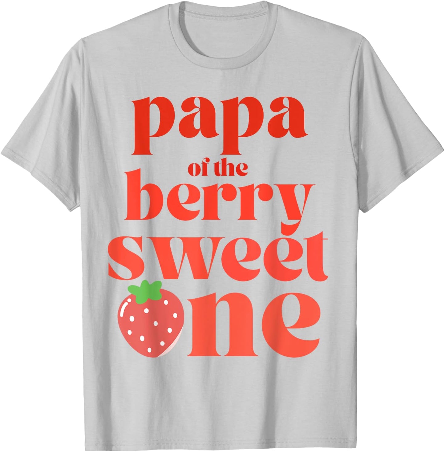Papa of the Berry Sweet One Strawberry Party T-Shirt - T-Shirt | Ash