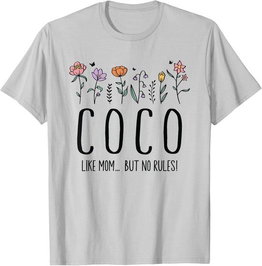 Coco Like Mom... But No Rules T-Shirt - T-Shirt | Ash