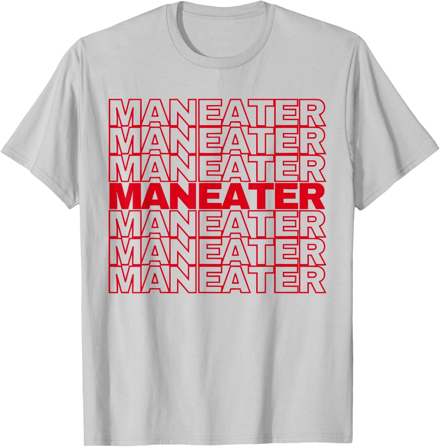 Funny maneater confident women slogan empower quote T-Shirt - T-Shirt | Ash