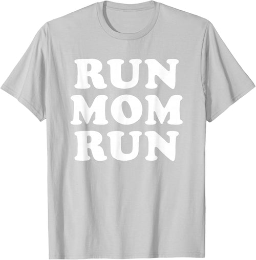 Run Mom Run Marathon Running Spectator Shirt