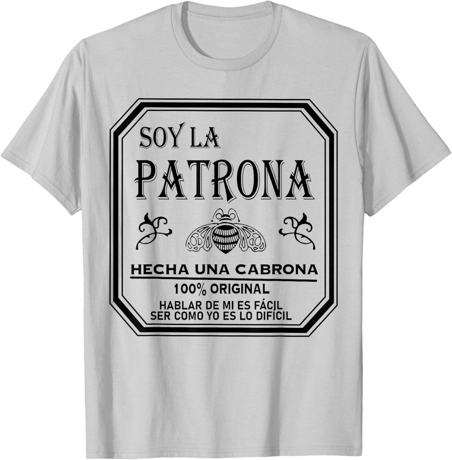 Soy La Patrona Hecha Una Cabrona Latina Chingona Cabrona T-Shirt - T-Shirt | Ash
