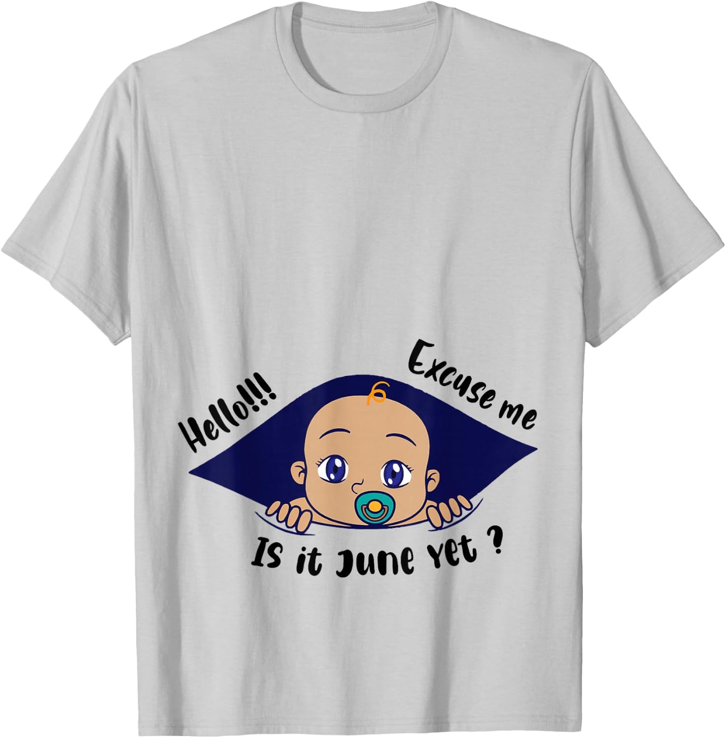 Excuse Me Is It June Yet Pregnancy Baby Announcement T-Shirt - T-Shirt | Ash
