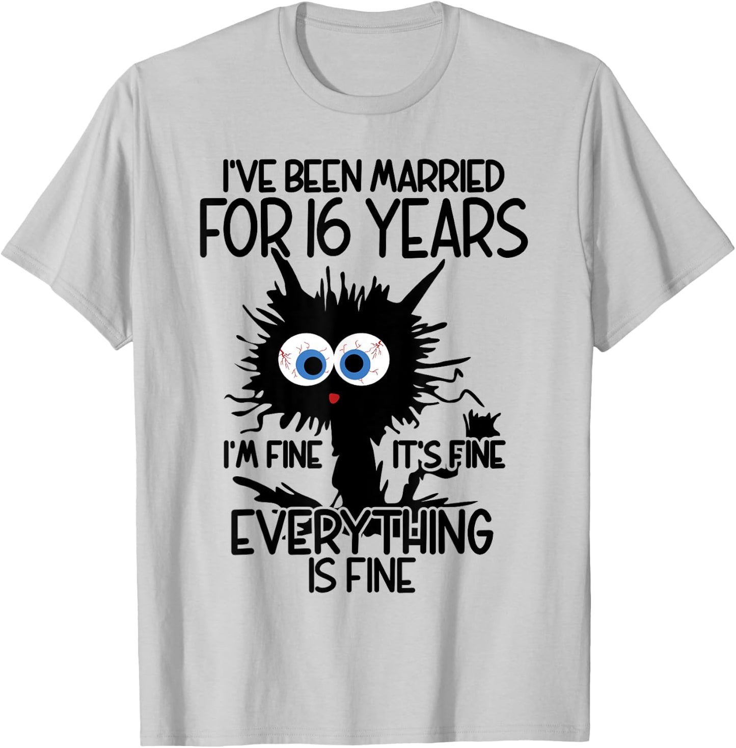 I've Been Married For 16 Years T-Shirt - T-Shirt | Ash