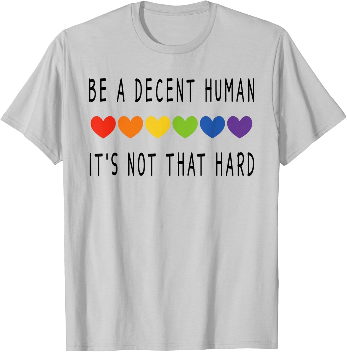 LGBT Heart Retro Be A Decent Human It's Not That Hard T-Shirt - T-Shirt | Ash