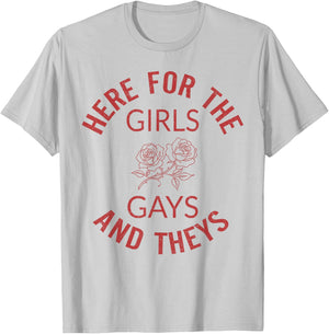 Here for The Girls Gays and Theys LGBT Pride Month Gay Ally T-Shirt - T-Shirt | Ash