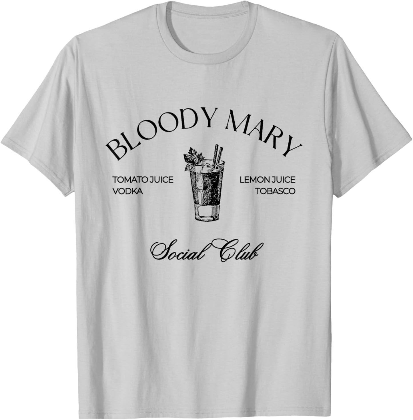 Cocktail Bloody Mary Social Club Favorite Drink T-Shirt - T-Shirt | Ash