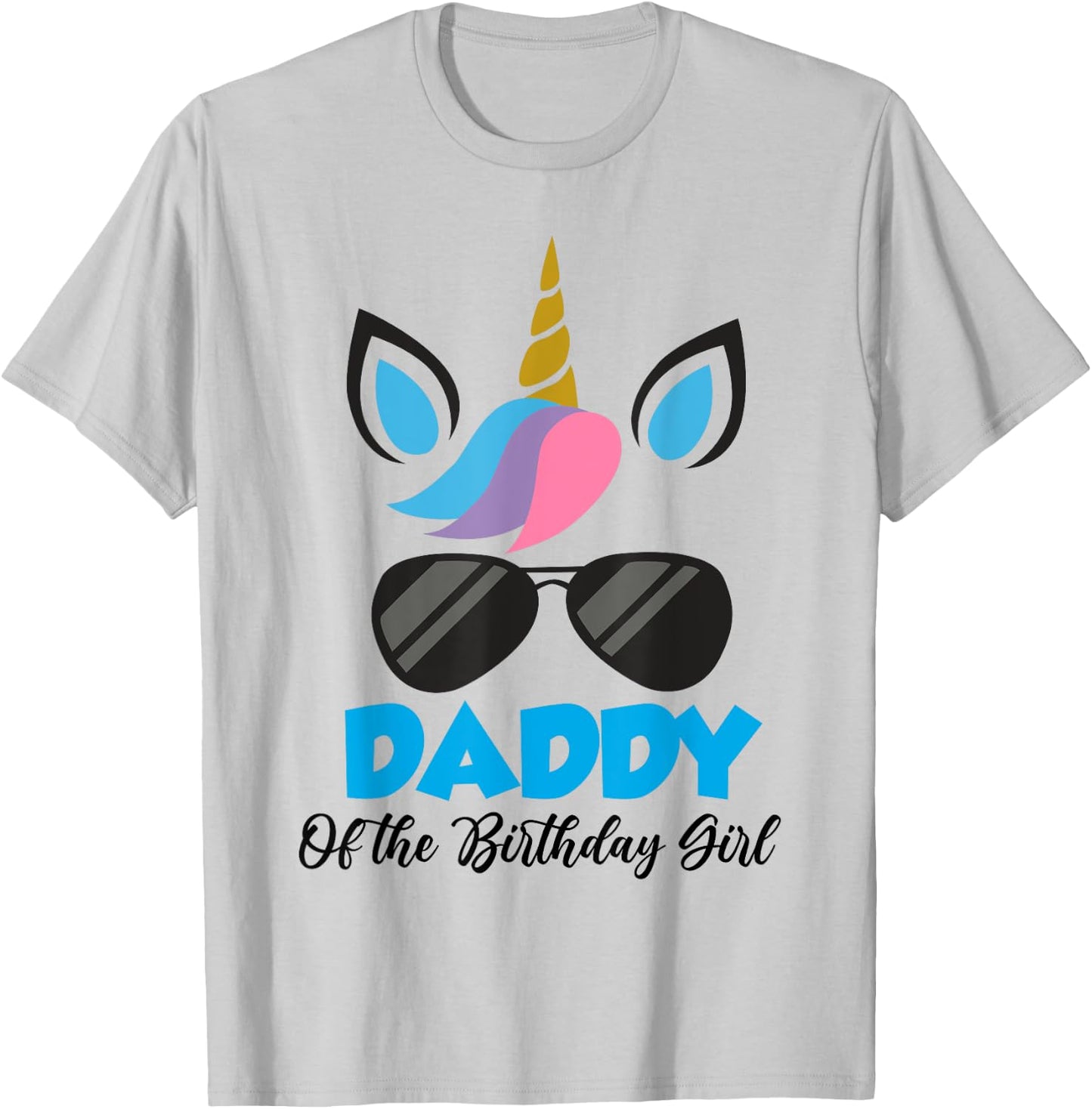 Unicorn Daddy of the Birthday Girl Shirt Matching Party T-Shirt - T-Shirt | Ash