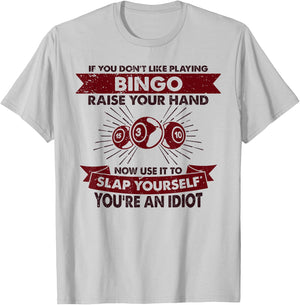 Funny Playing Bingo Gift & Women - Raise Your Hand Slap Yourself - Hobby Bingo - -Adults - Grey - Small - Short Sleeve T-Shirt - T-Shirt | Ash