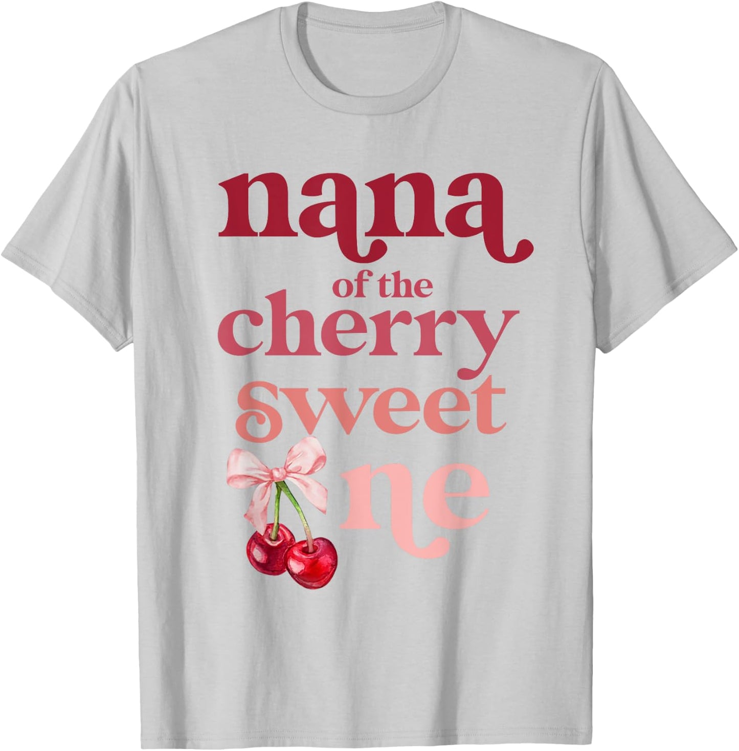 Nana of the Cherry Sweet One Coquette First Birthday 1st T-Shirt - T-Shirt | Ash