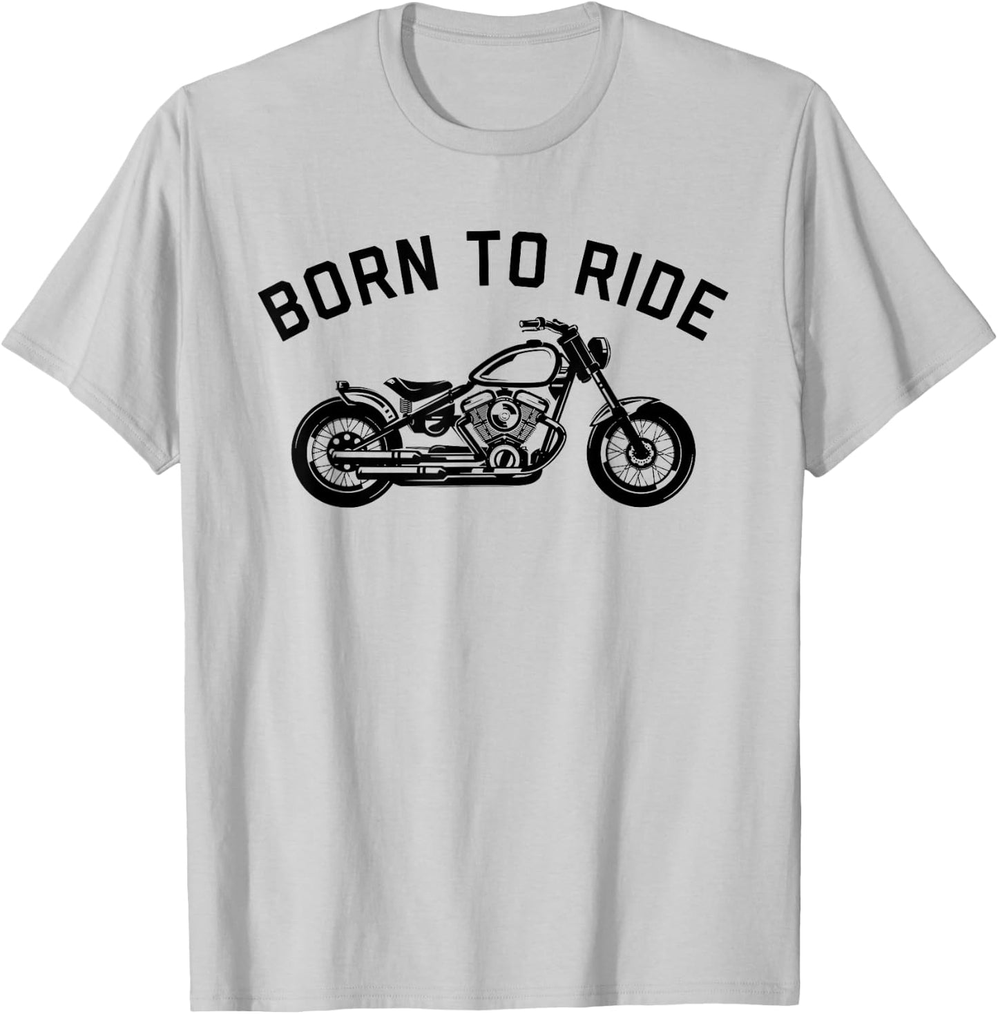 Born To Ride Motorcycle Shirt T-Shirt - T-Shirt | Ash