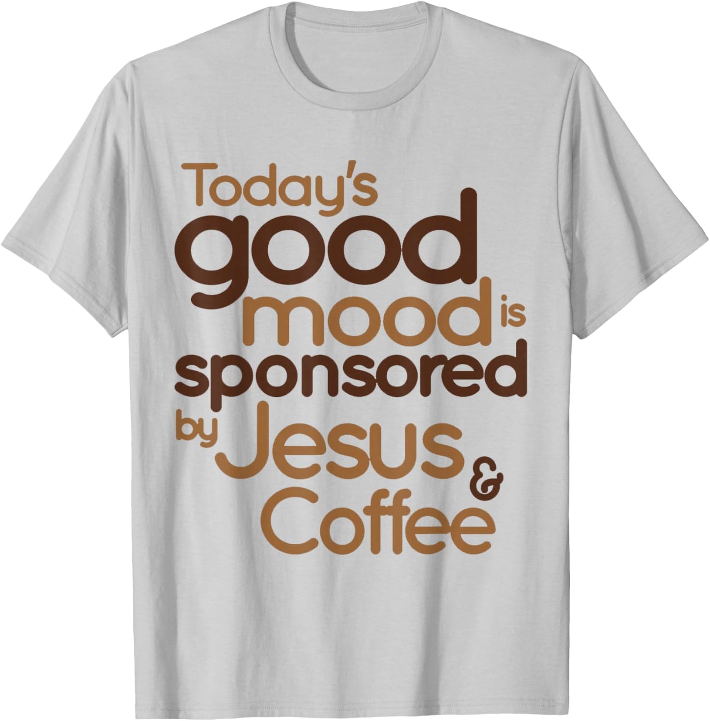 Today's good mood is sponsored by Jesus and Coffee T-Shirt - T-Shirt | Ash