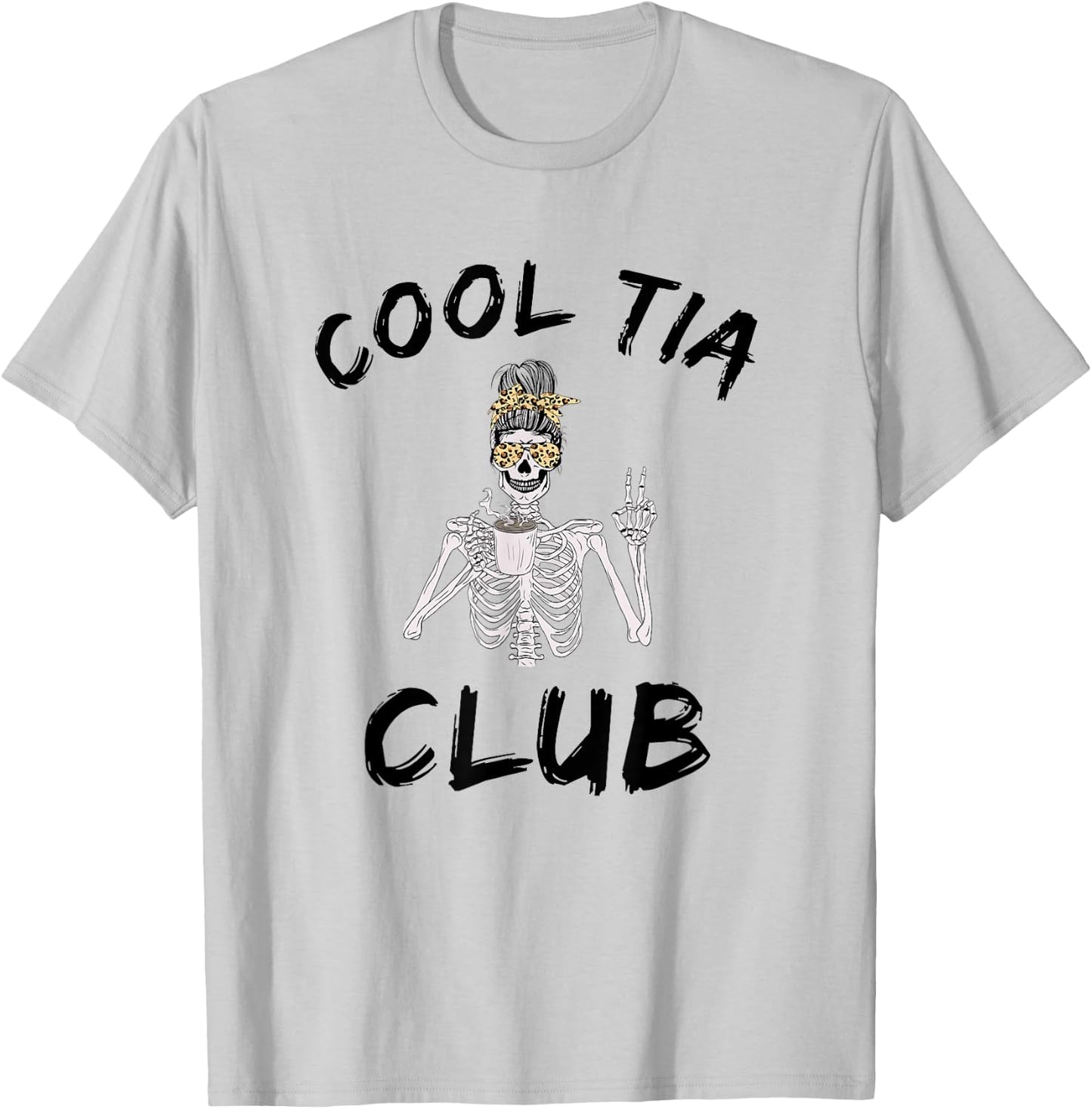 Cool tia club cool awesome tia skeleton messy bun coffee T-Shirt - T-Shirt | Ash