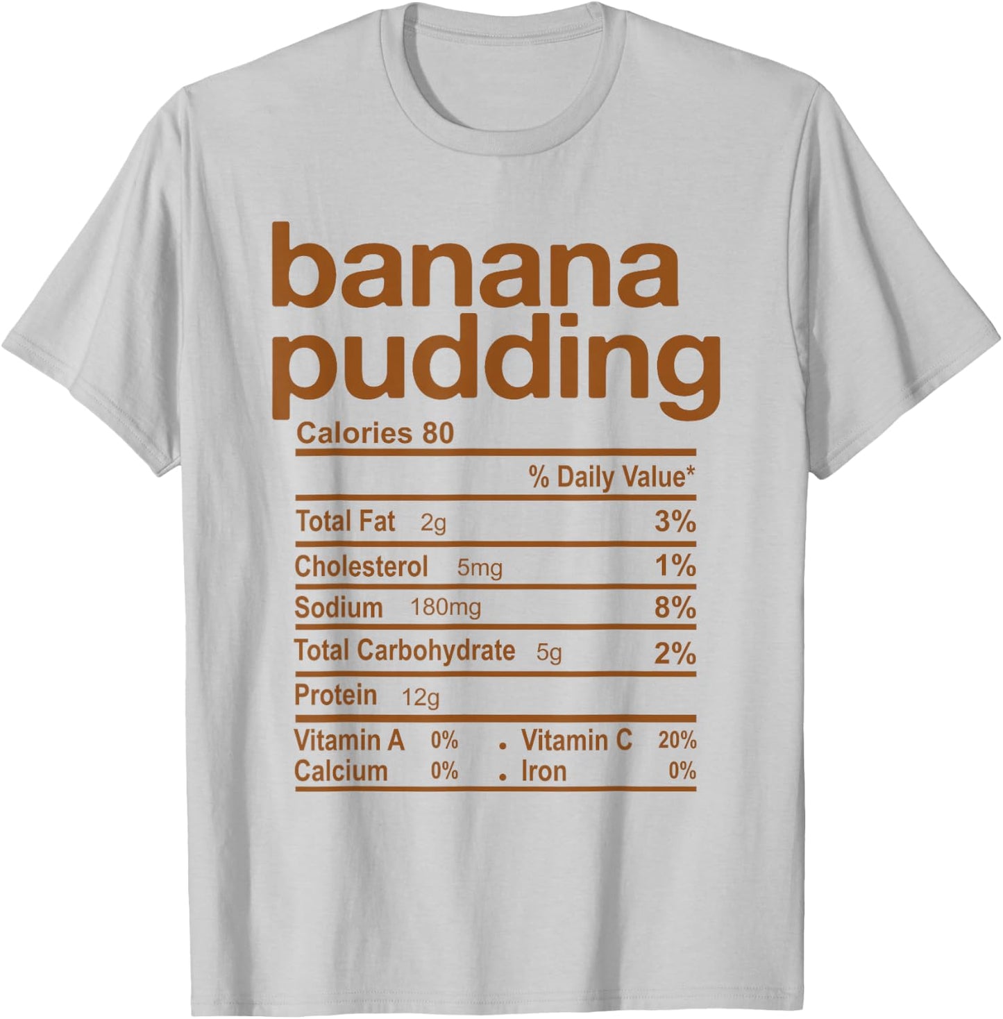Banana Pudding Nutrition Facts Funny Thanksgiving Christmas T-Shirt - T-Shirt | Ash