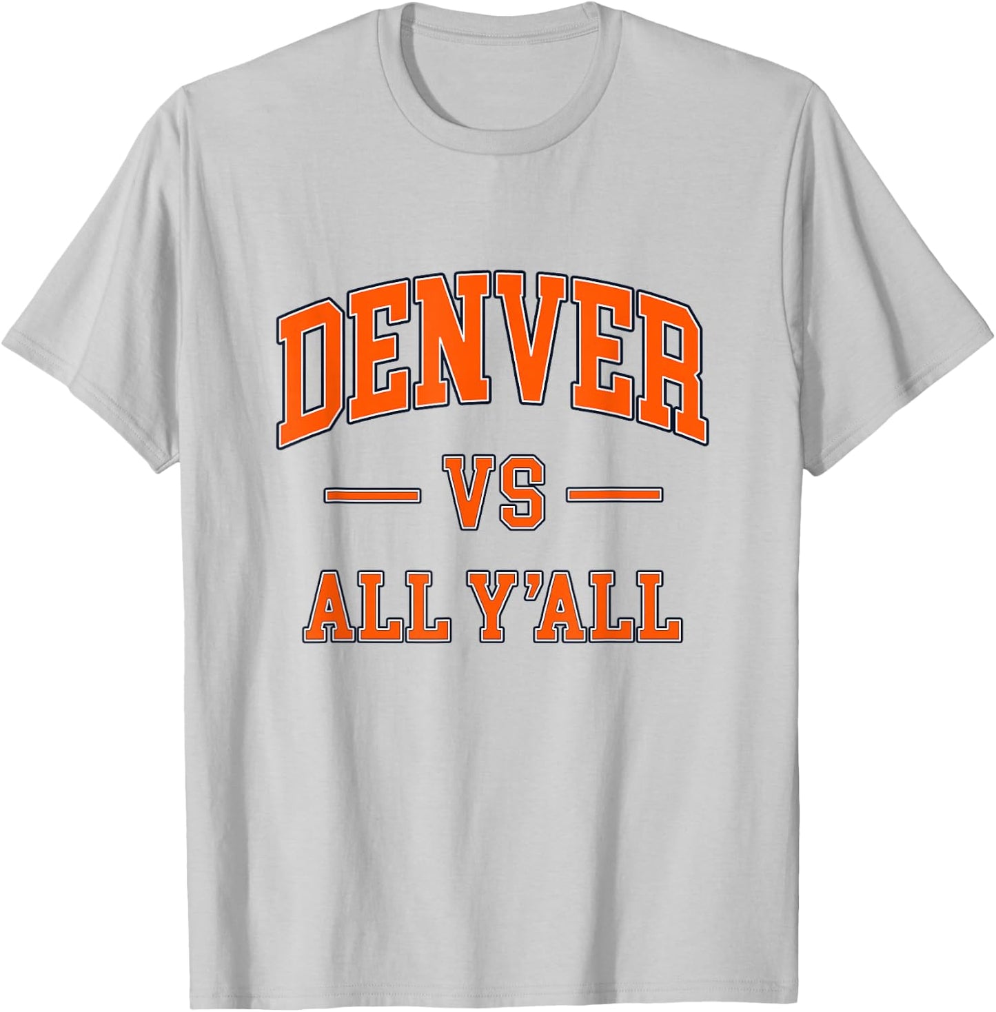 DENVER vs All Y'all - Throwback Design - Classic T-Shirt - T-Shirt | Ash