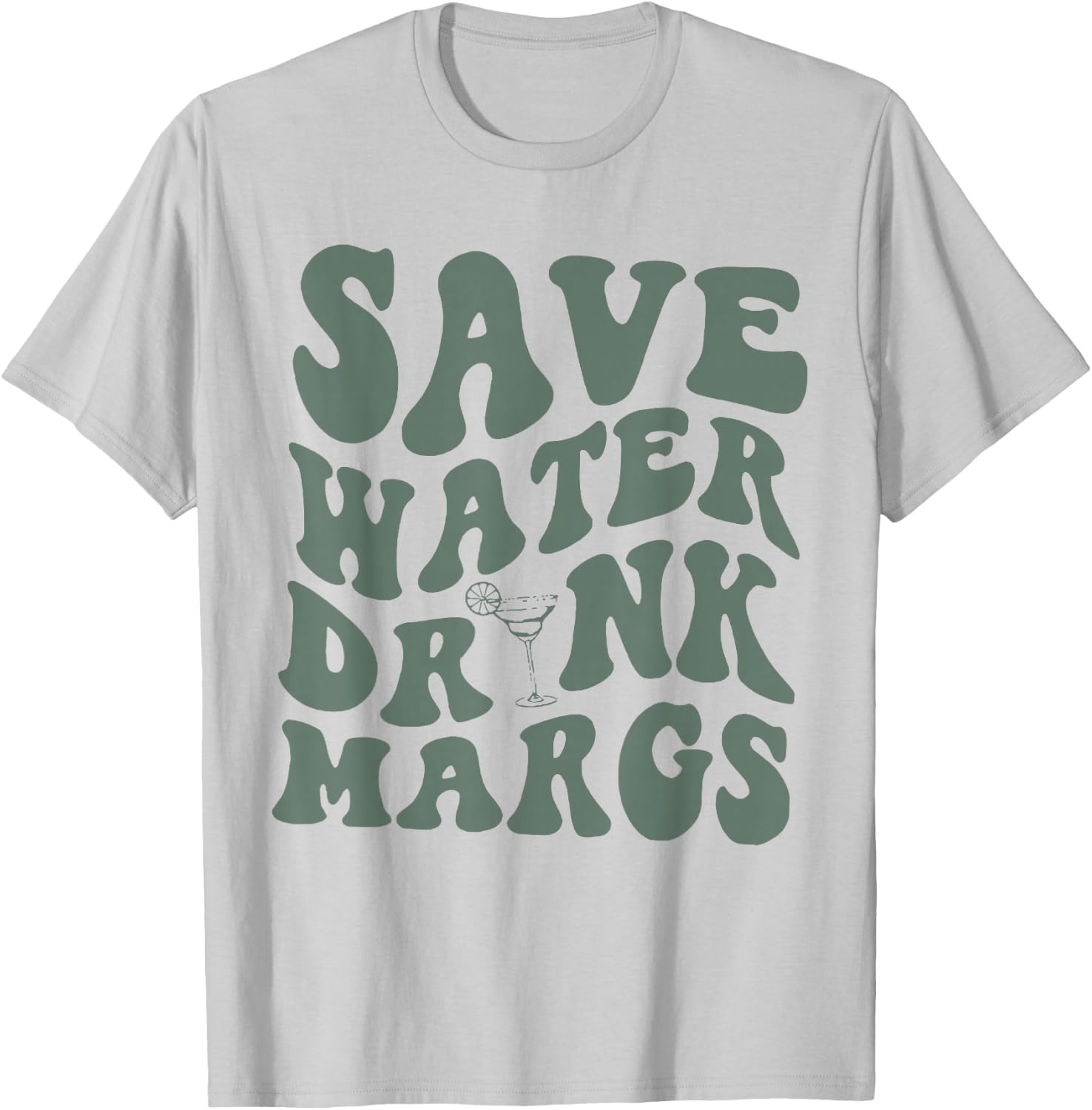 Save Water Drink Margs Alcoholist Tequila Lover T-Shirt - T-Shirt | Ash