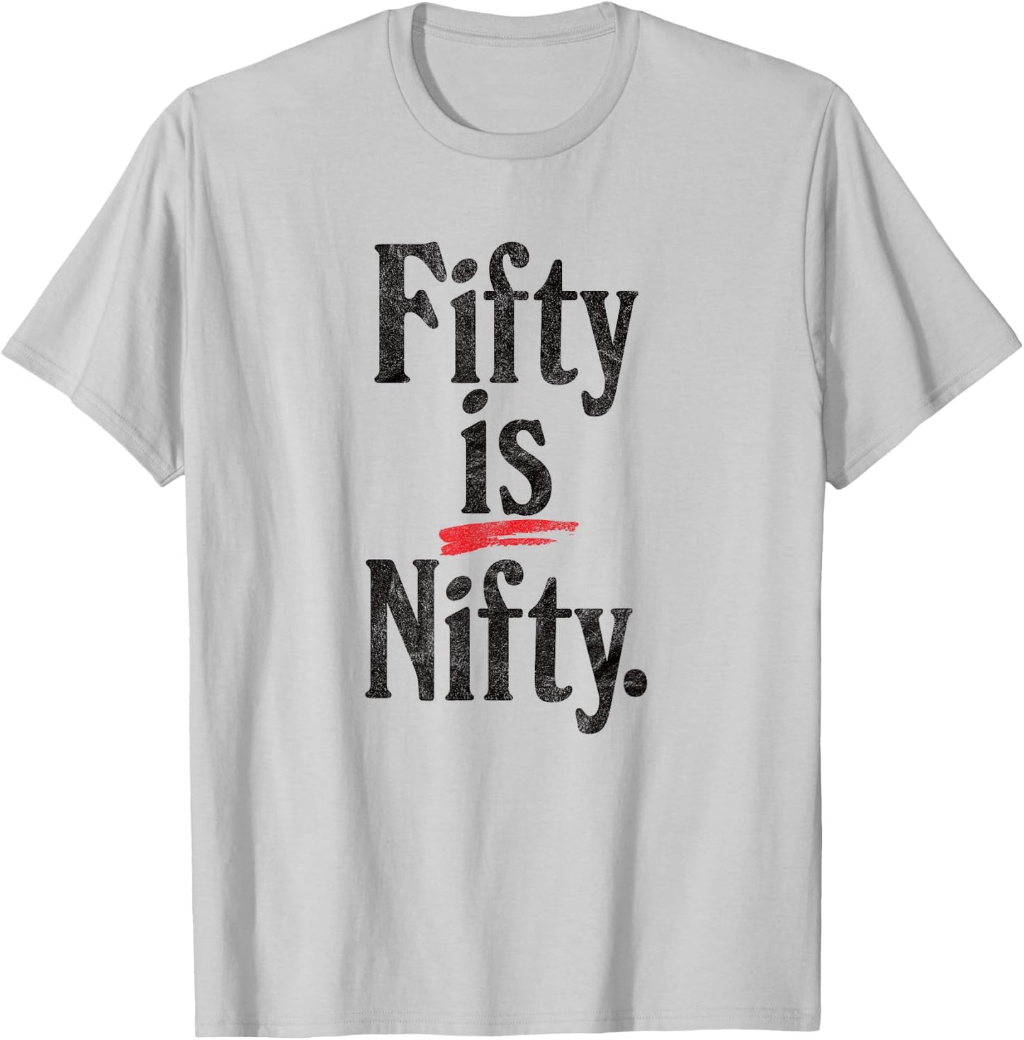 Fifty is Nifty - funny 50 years old 50th birthday retro age T-Shirt - T-Shirt | Ash