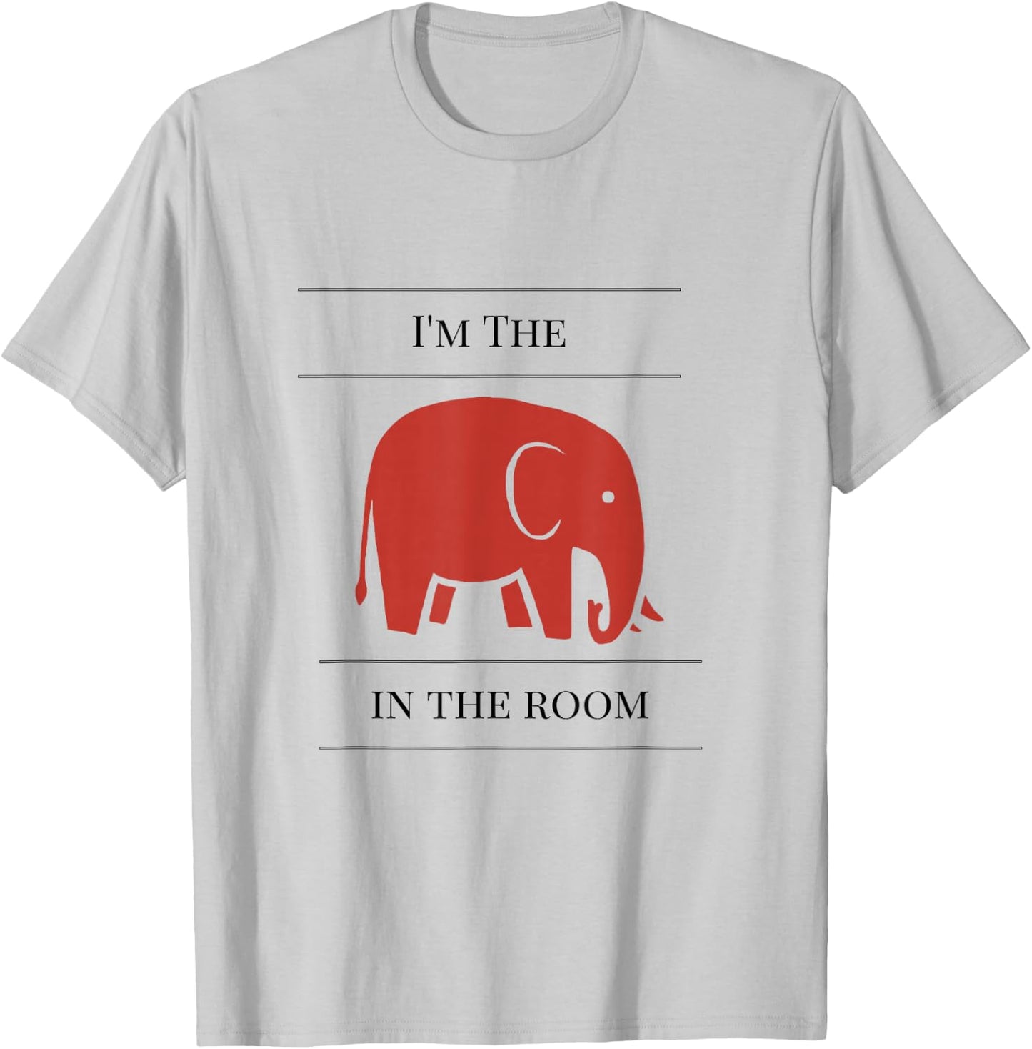 I'm the elephant in the room funny T-Shirt - T-Shirt | Ash