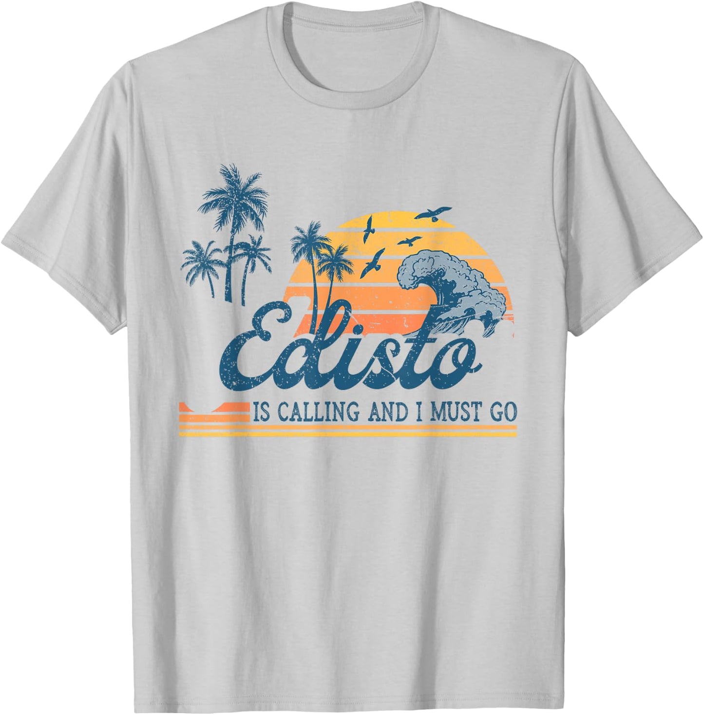 Edisto Is Calling and I Must Go Funny Summer Vacation Trip T-Shirt - T-Shirt | Ash