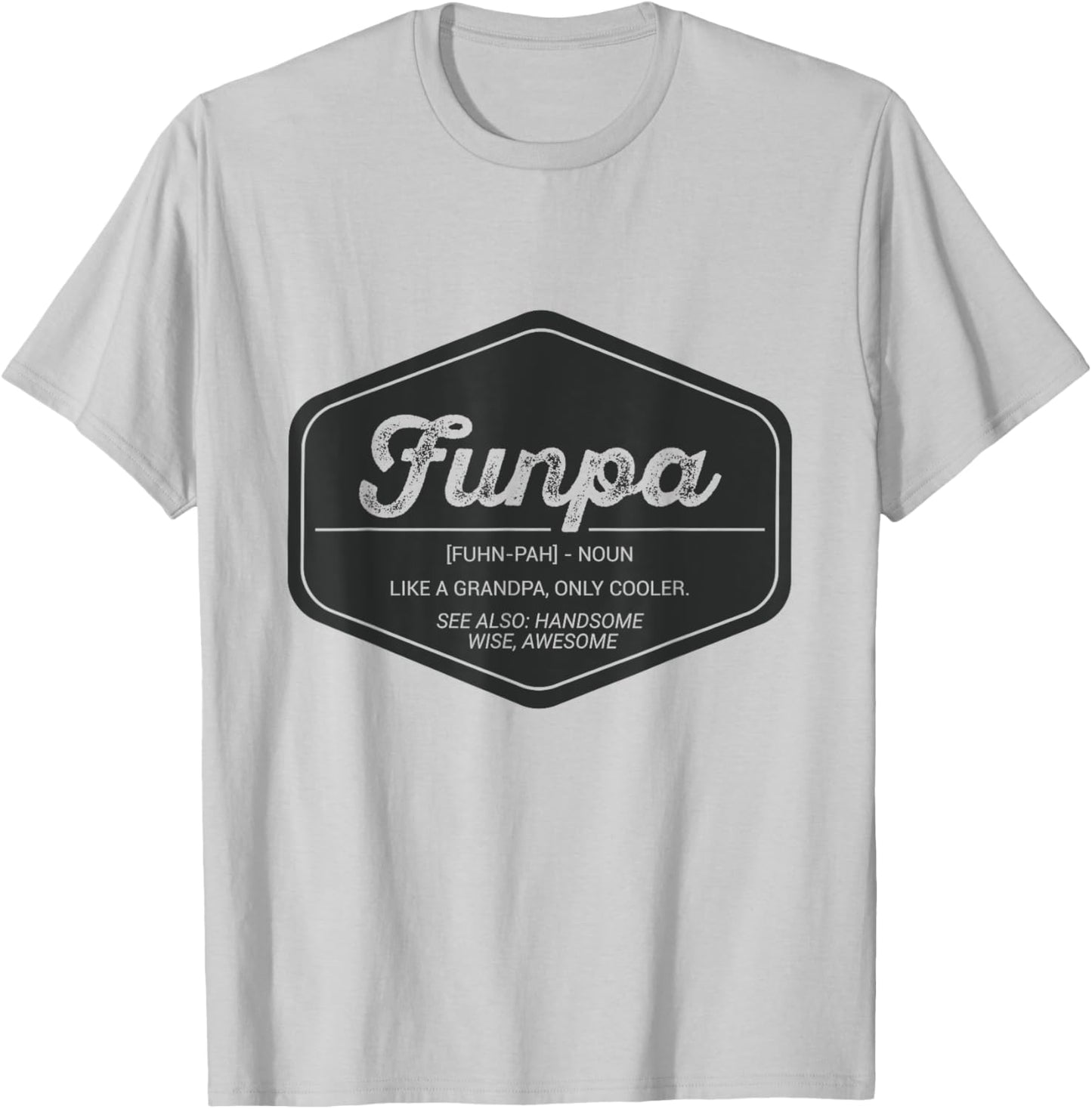 Funpa Funny Definition T Shirt Only Cooler Grandpa Birthday T-Shirt - T-Shirt | Ash