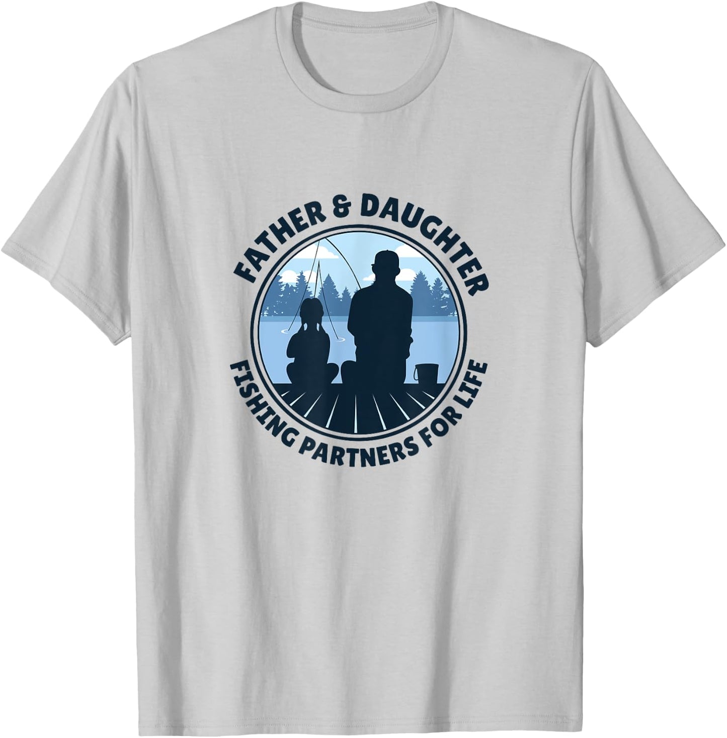 Father and Daughter Fishing Partners For Life T-Shirt - T-Shirt | Ash