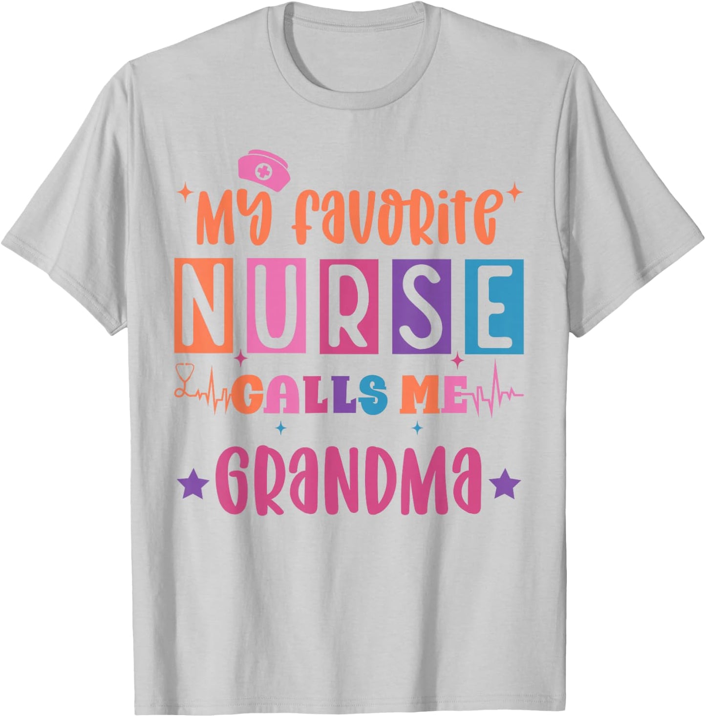 My favorite nurse calls me grandma funny registered nurse T-Shirt - T-Shirt | Ash