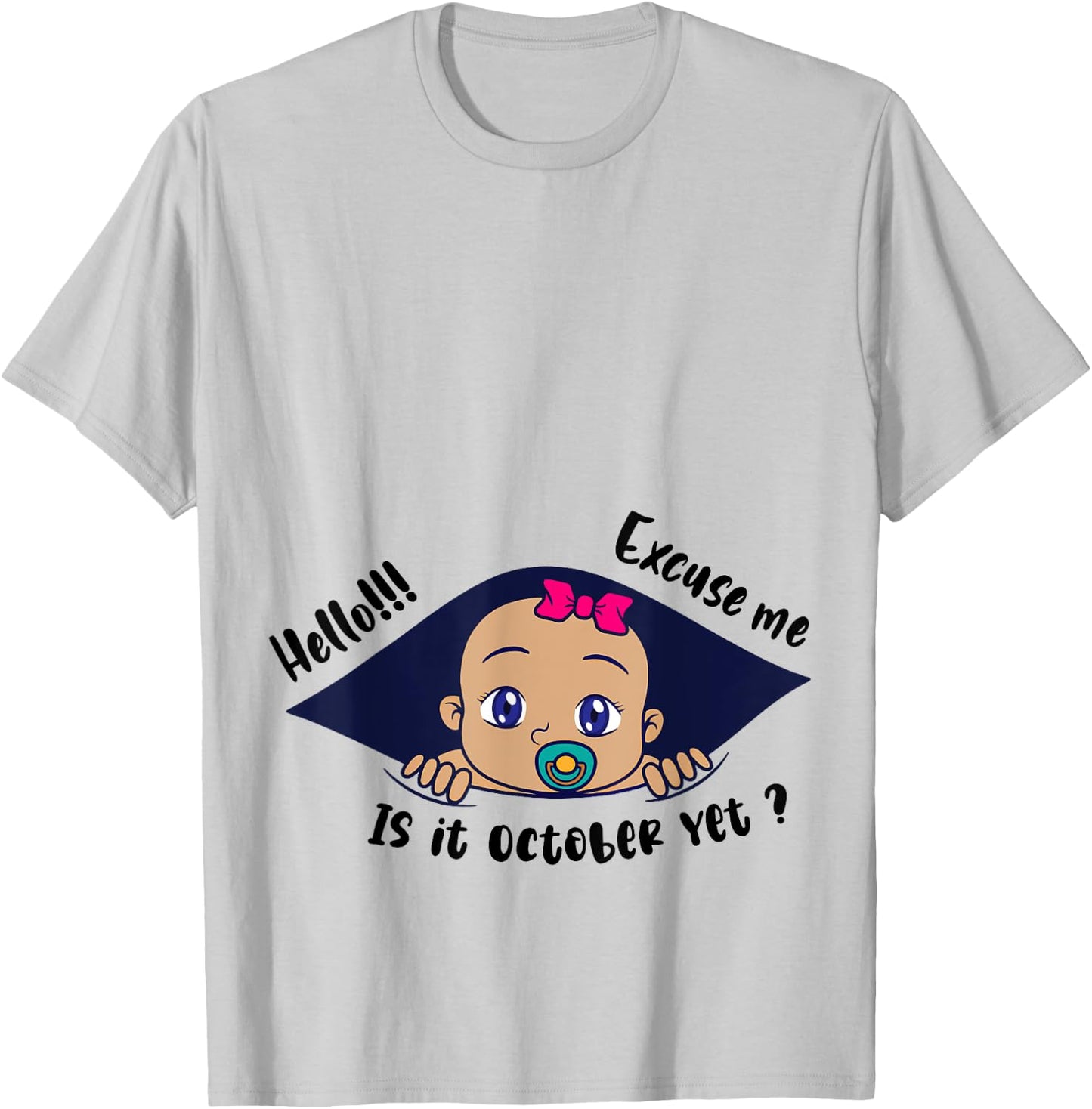 Excuse Me Is It October Yet Pregnancy Baby Announcement T-Shirt - T-Shirt | Ash