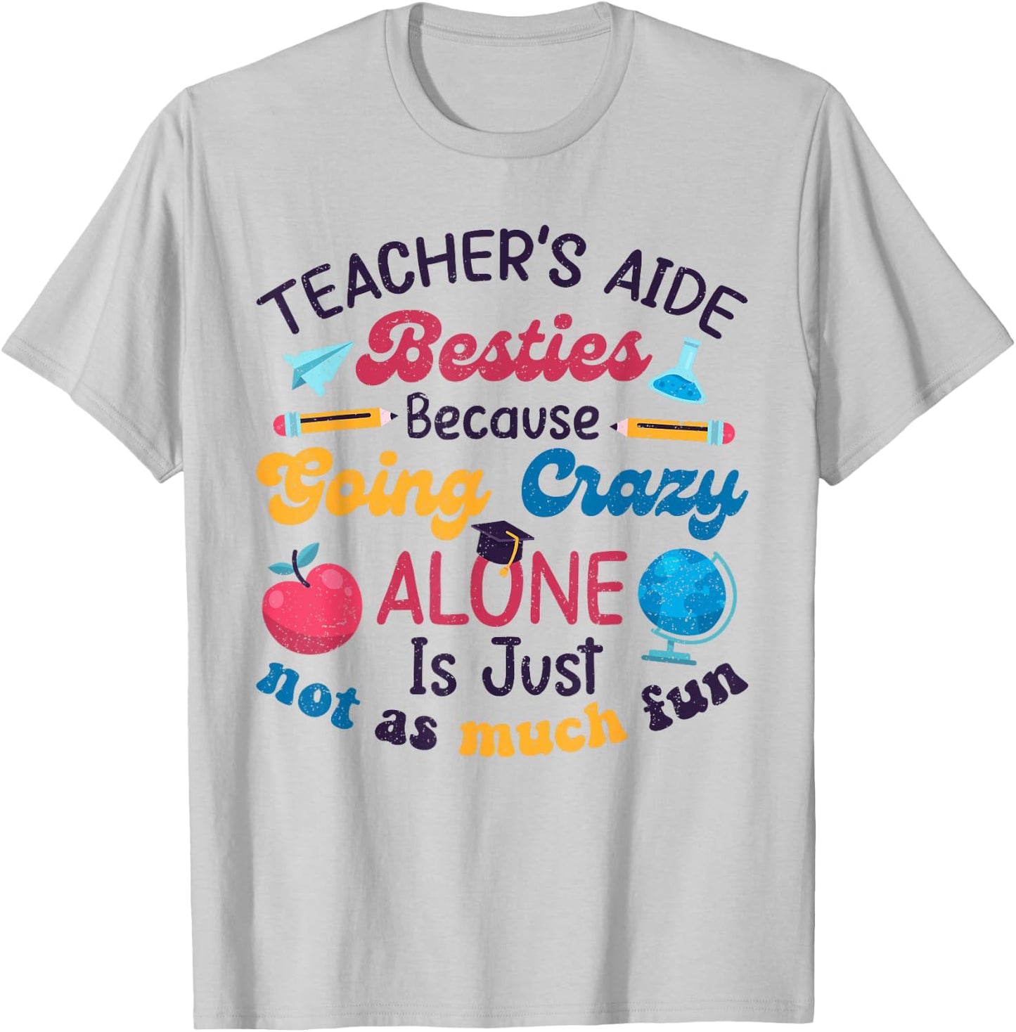 Funny Teacher's Aide Besties Humor Back to School First Day T-Shirt - T-Shirt | Ash