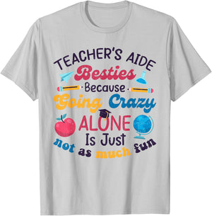 Funny Teacher's Aide Besties Humor Back to School First Day T-Shirt - T-Shirt | Ash