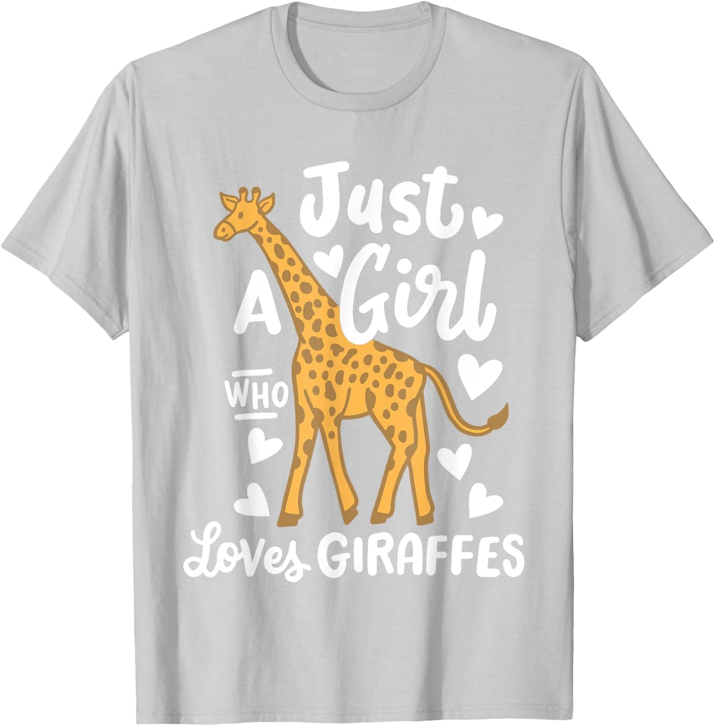 Giraffe Just a Girl Who Loves Giraffes T-Shirt - T-Shirt | Ash