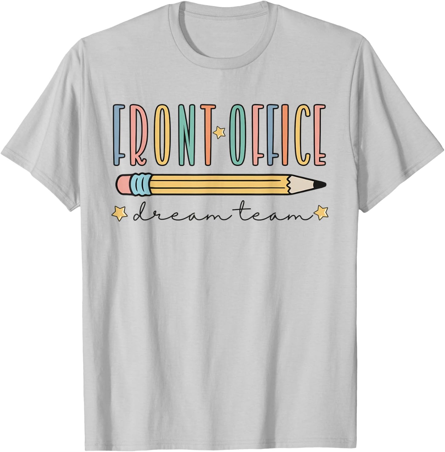Front Office Dream Team Cute Pencil Administrative Assistant T-Shirt - T-Shirt | Ash