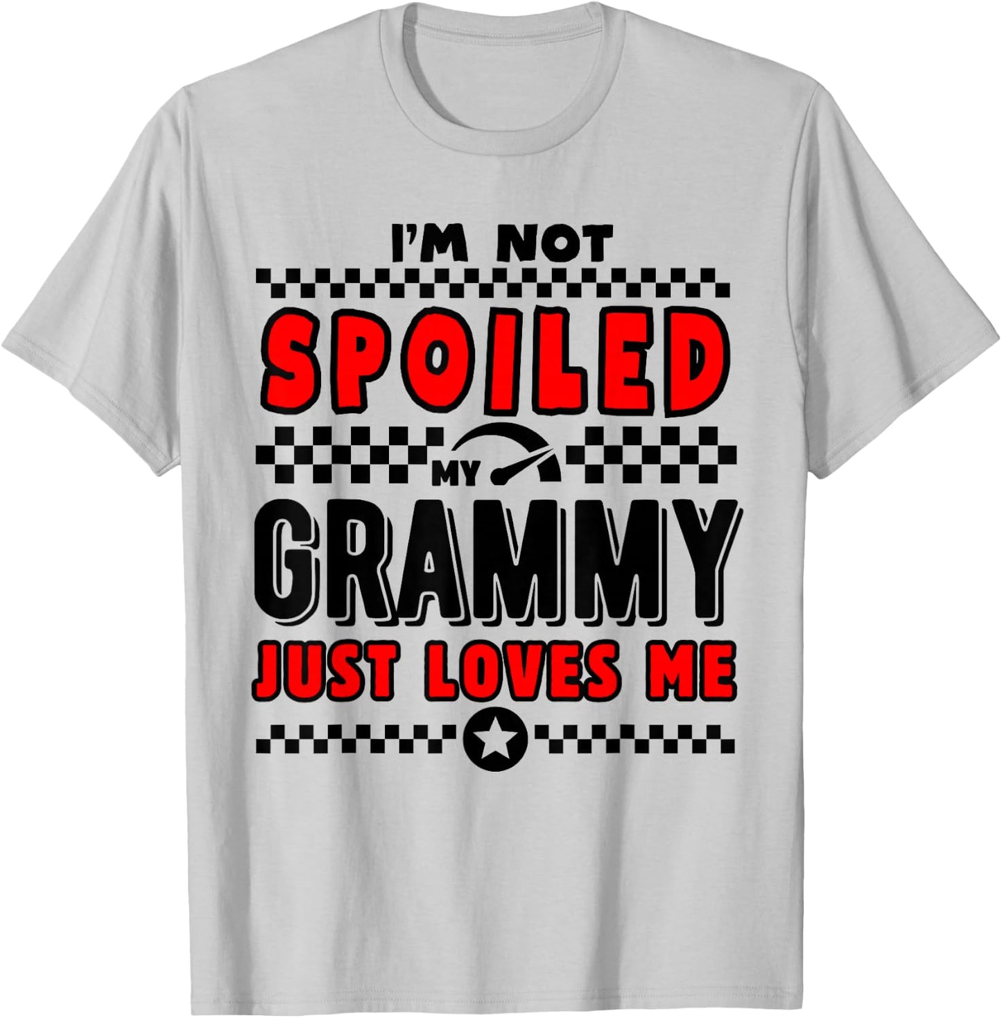 I'm Not Spoiled My Grammy Just Loves Me Team Kids Matching T-Shirt - T-Shirt | Ash