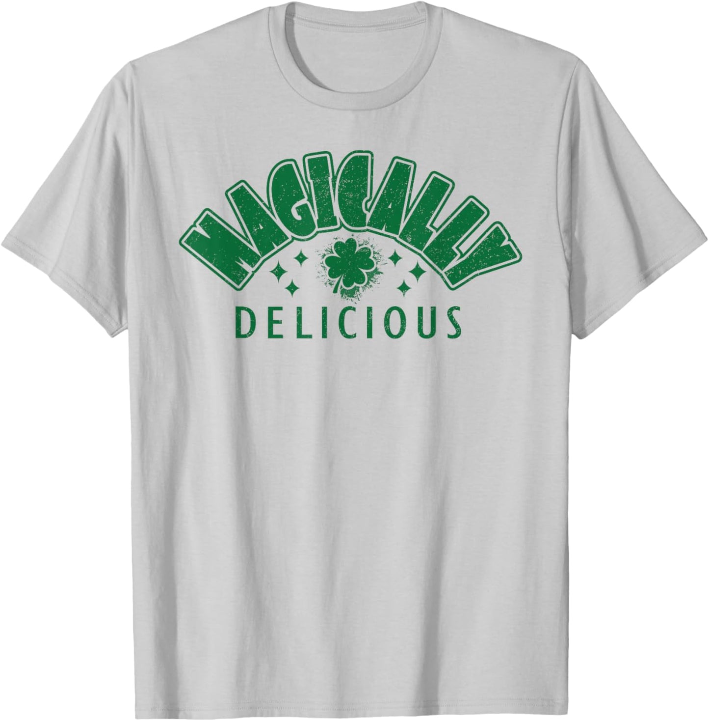 Magically Delicious Shamrock St Patricks Day Funny T-Shirt - T-Shirt | Ash