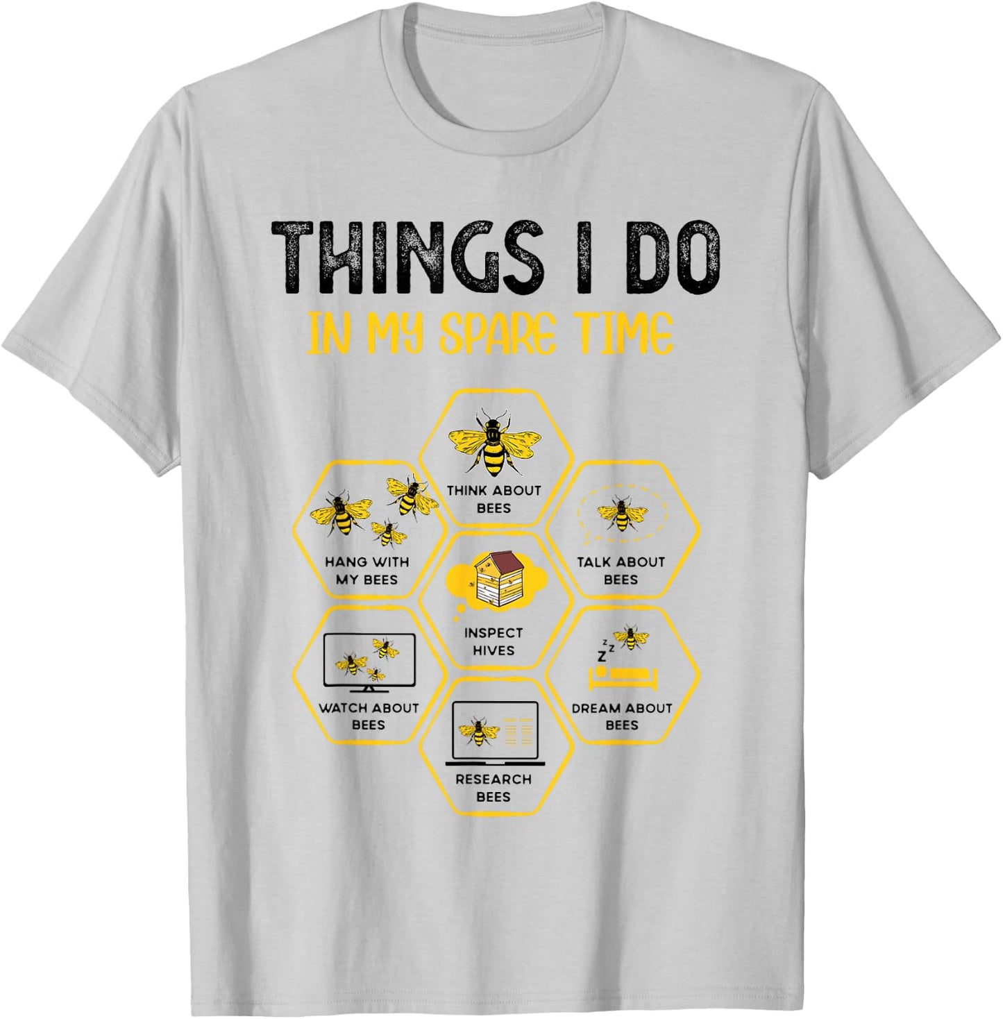Things I Do In My Spare Time Beekeeping Bees Funny Beekeeper T-Shirt - T-Shirt | Ash