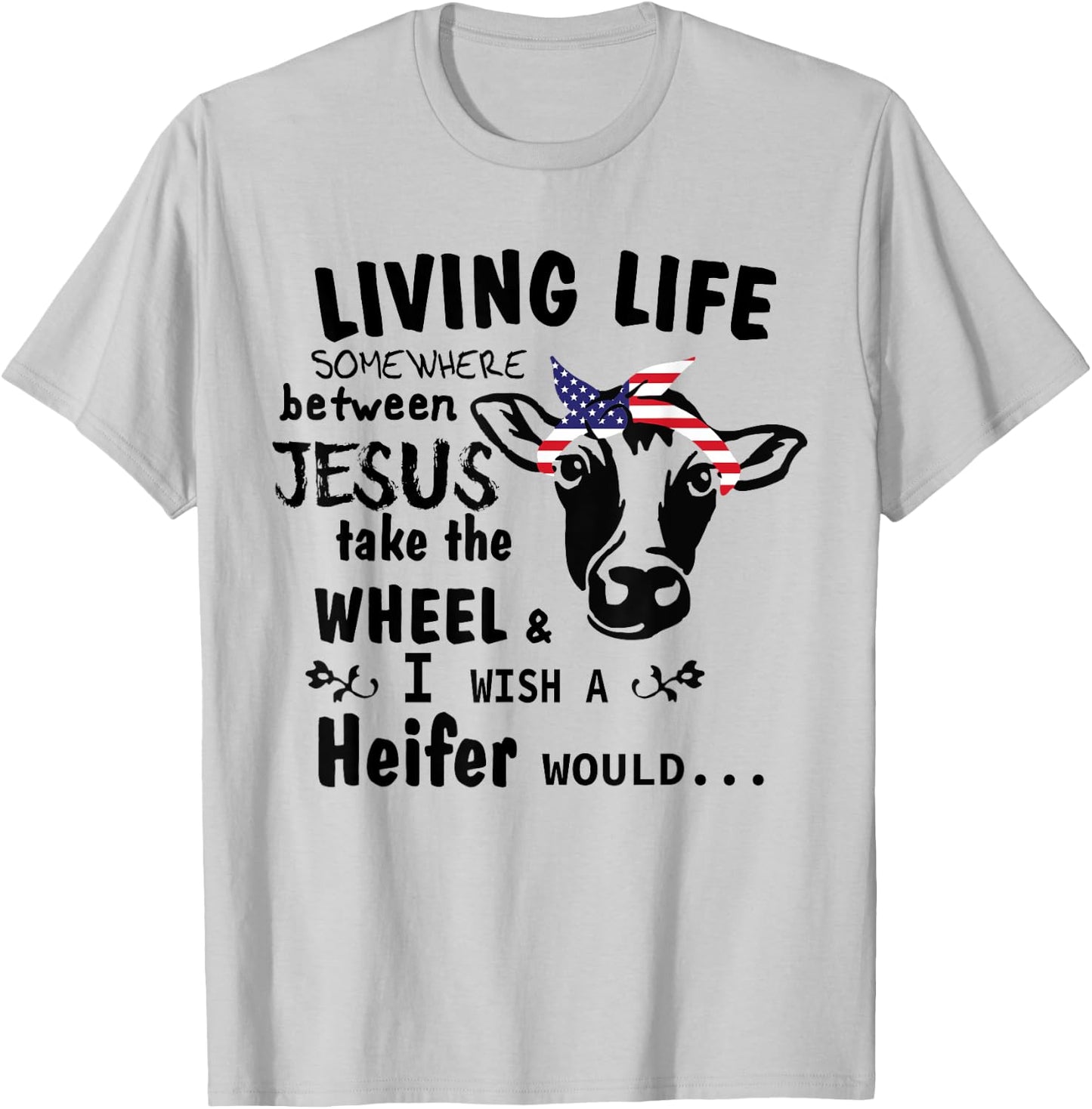 Living Life Somewhere Between Jesus Take The Wheel Farm T-Shirt - T-Shirt | Ash