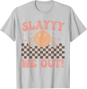 Slay We Out for Summer Girls Last Day of School Smiling face T-Shirt - T-Shirt | Ash